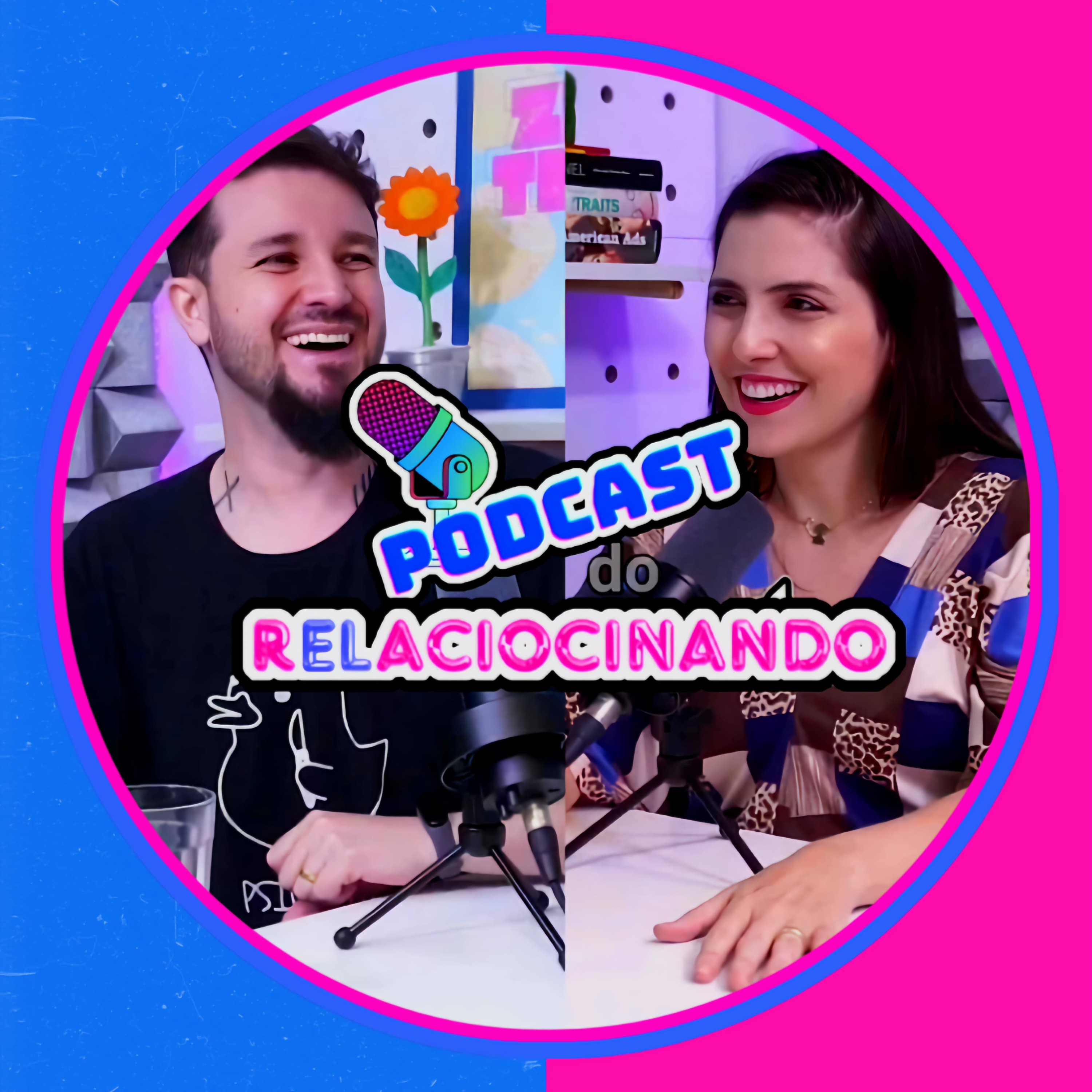 Podcast Casal Relaciocinando 