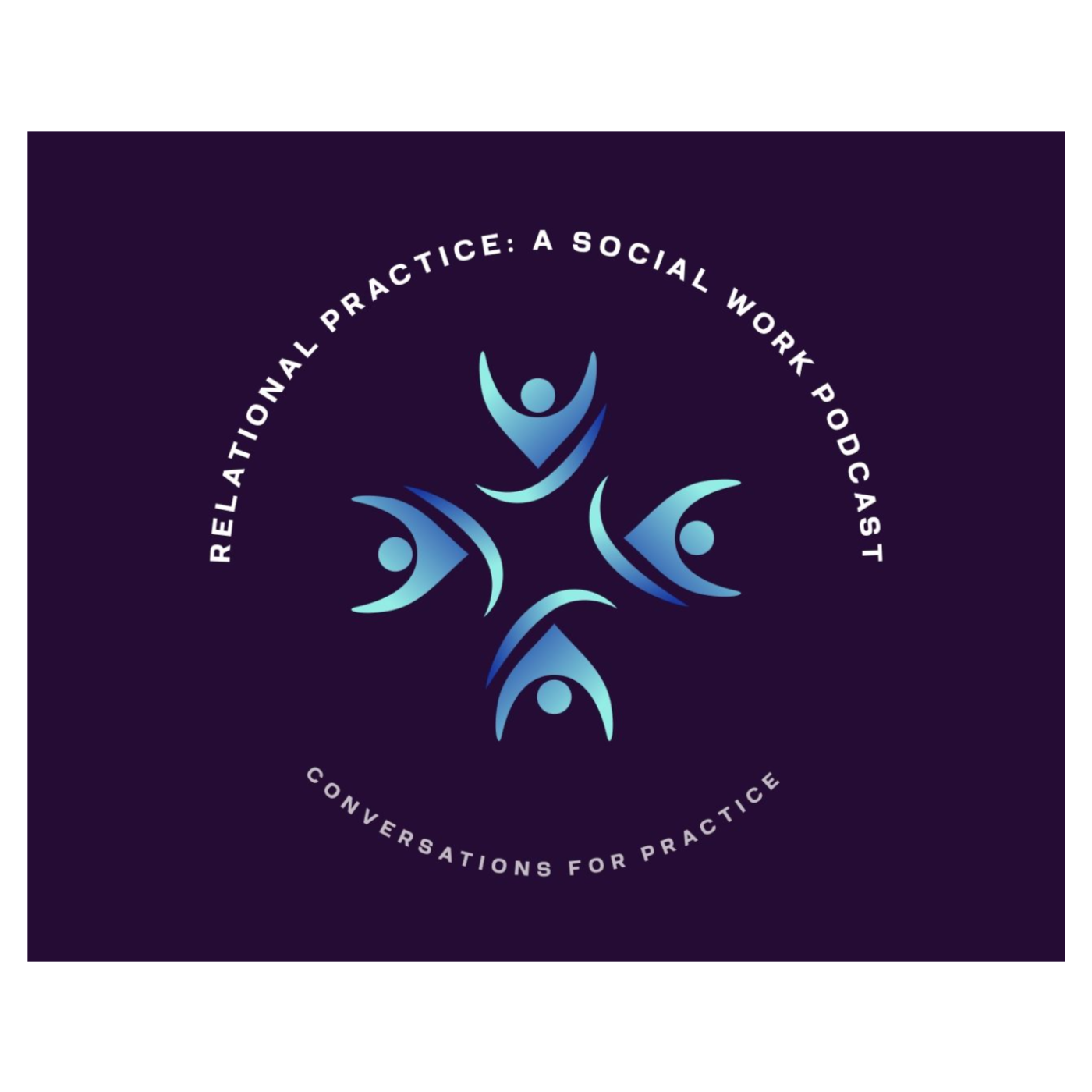 Relational Practice: a social work podcast