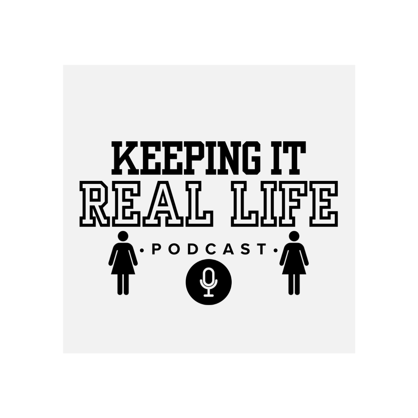 Keeping It Real Life