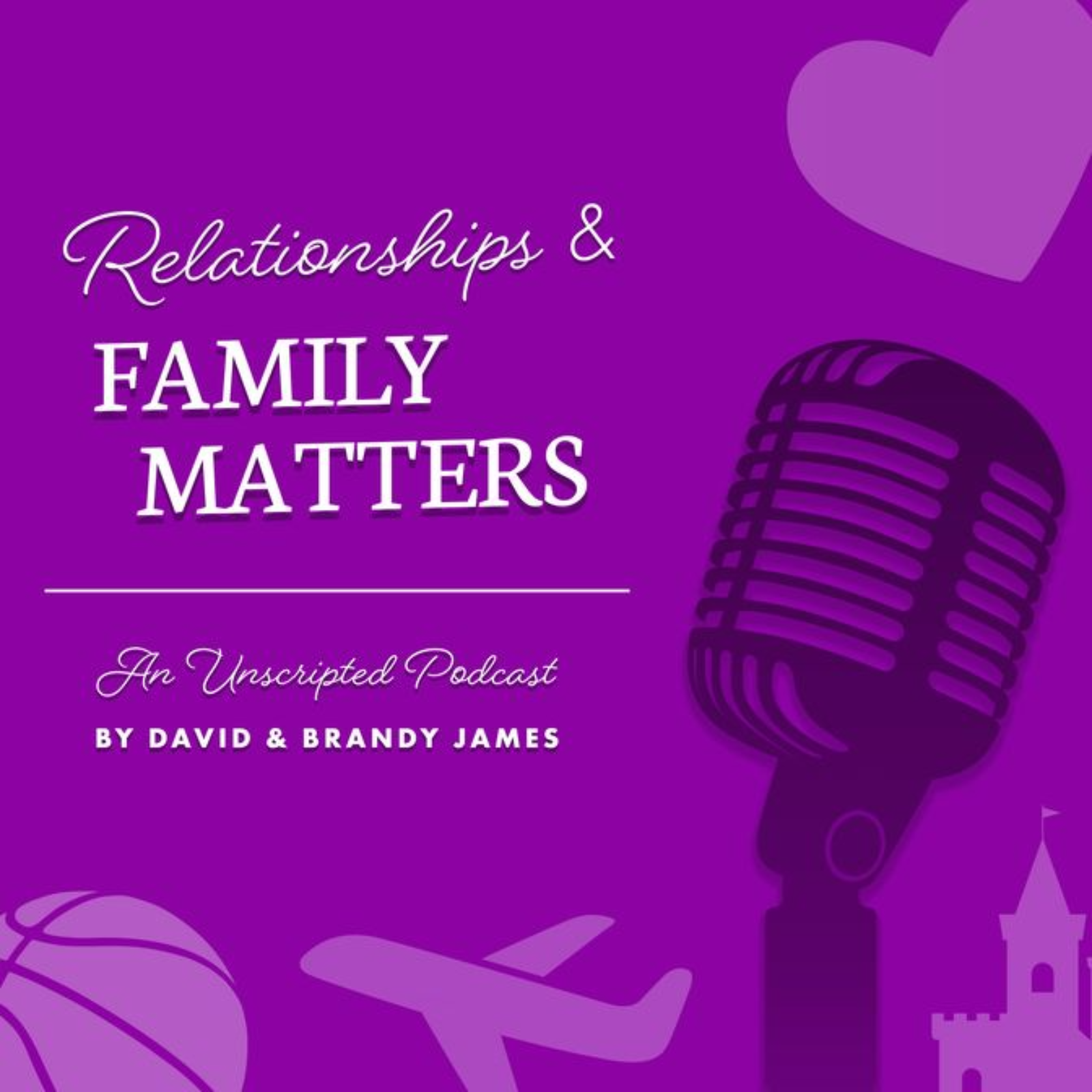 Relationships and Family Matters