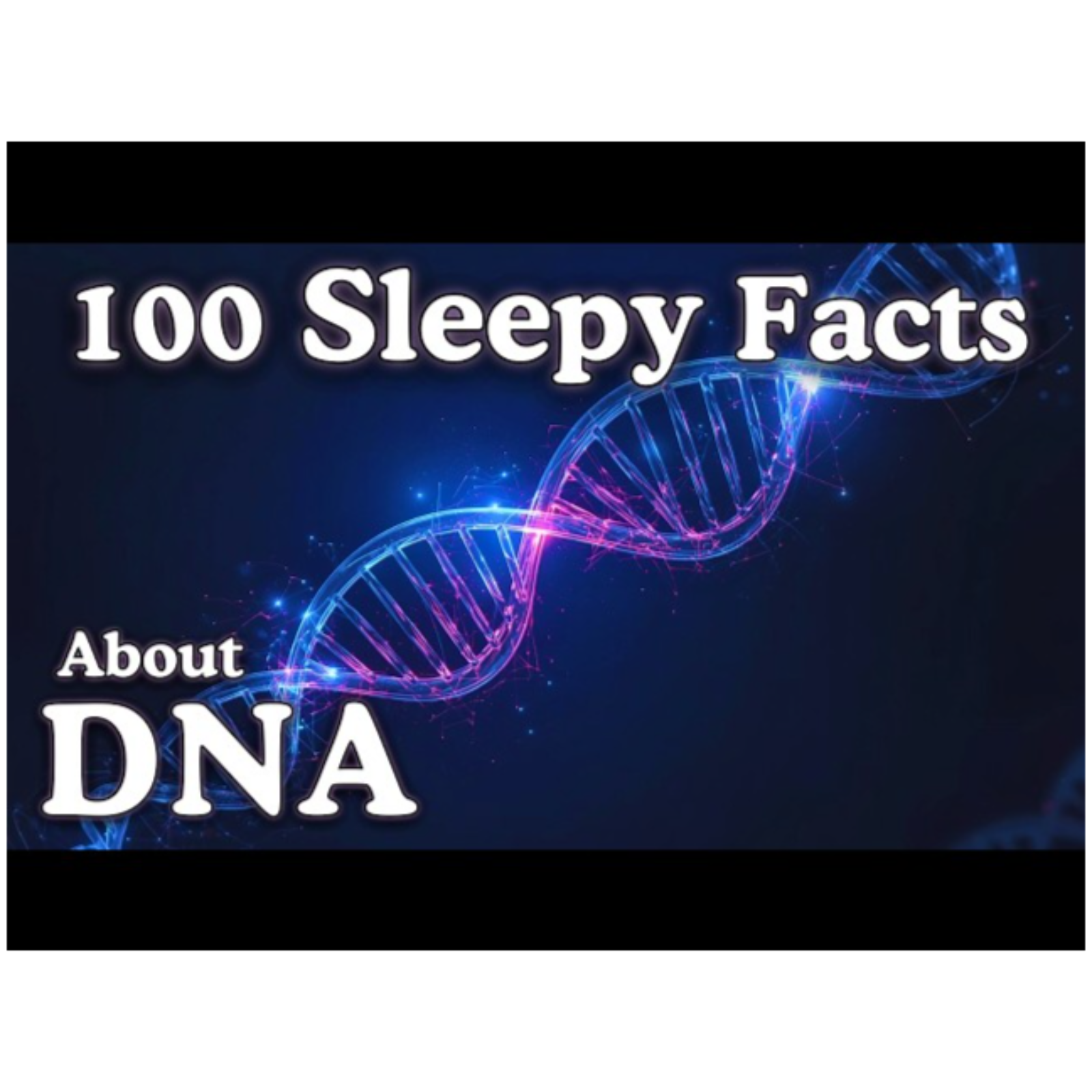 DNA Will Blow Your Mind – The 2-Hour Journey No One Talks About 🔥 The Most Relaxing Facts About DNA(M4A_128K) episode artwork