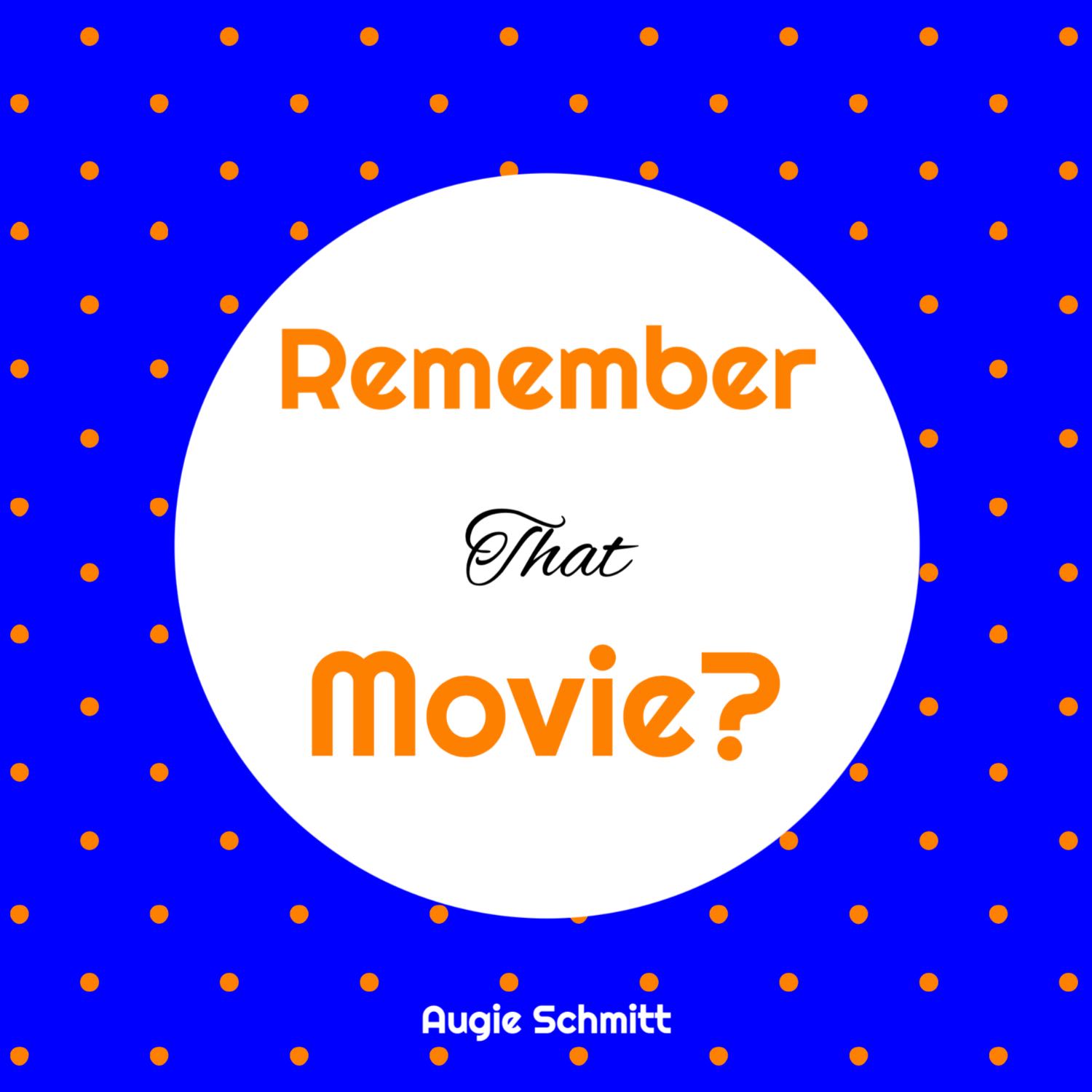 Remember That Movie?
