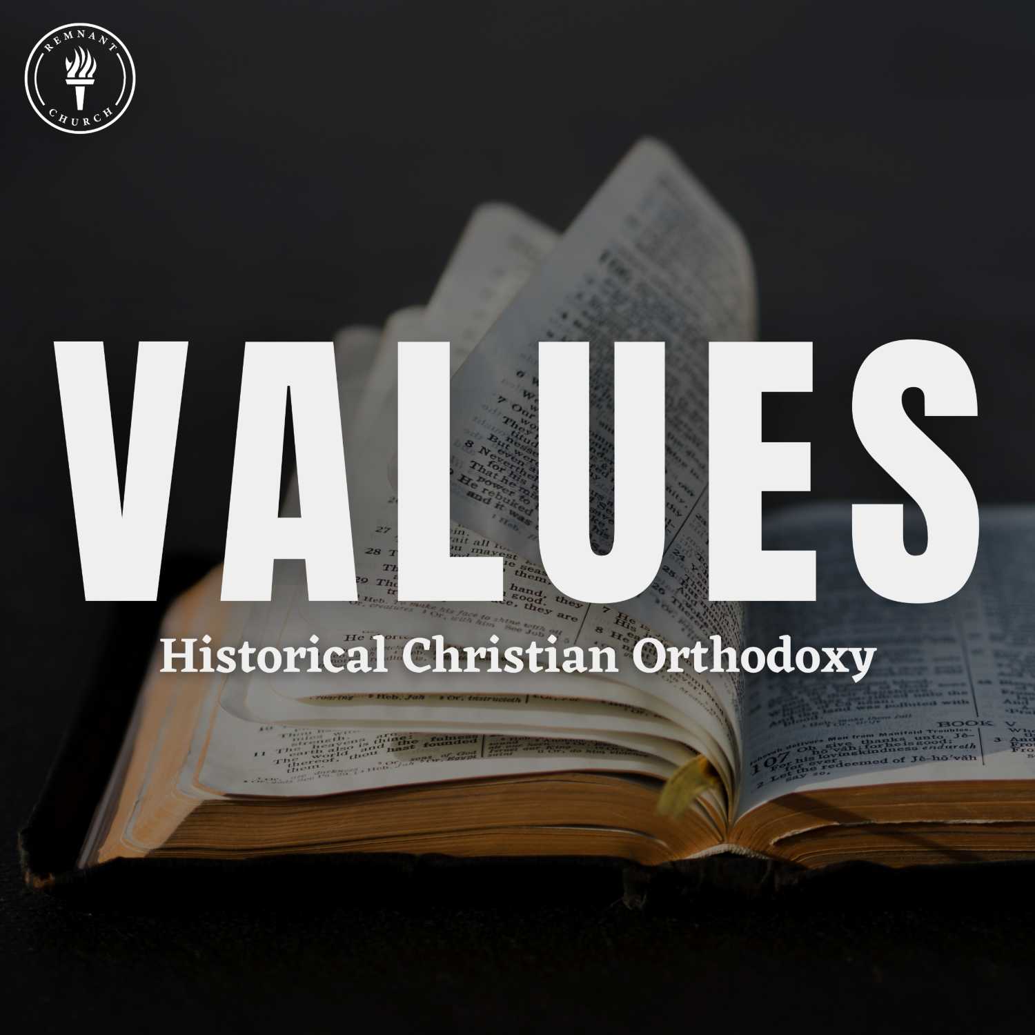 Values: Historical Christian Orthodoxy 