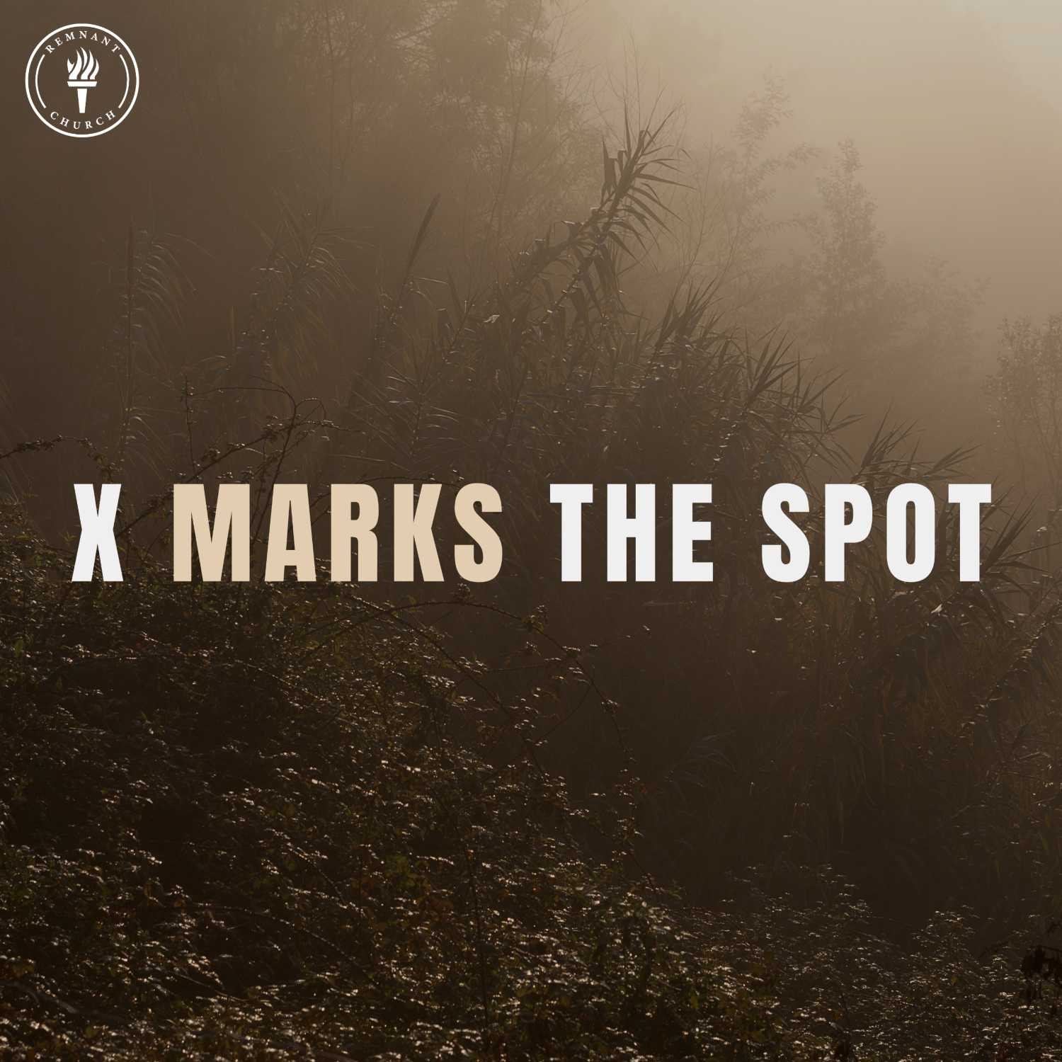 X Marks The Spot