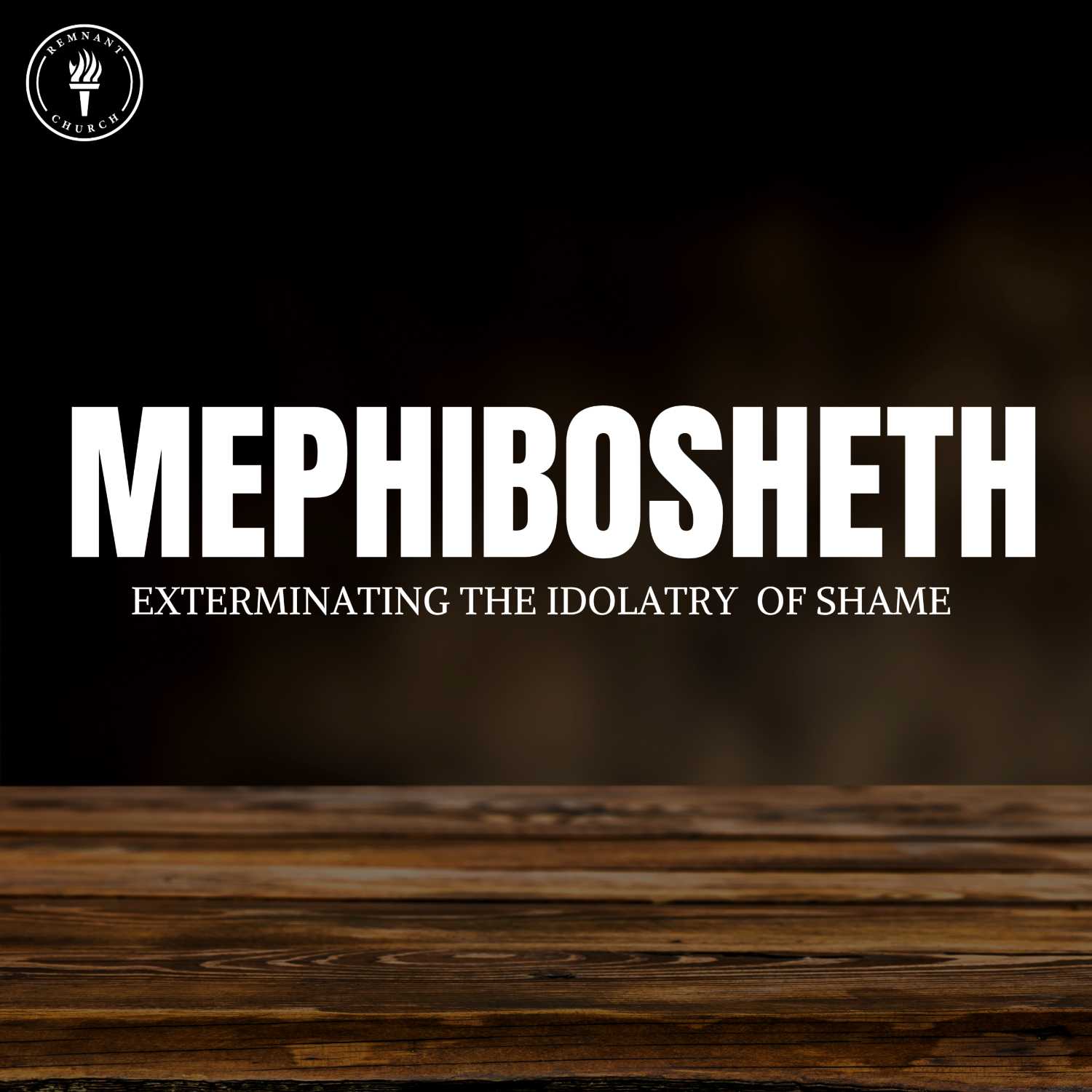 Mephibosheth: Exterminating the Idolatry of Shame 