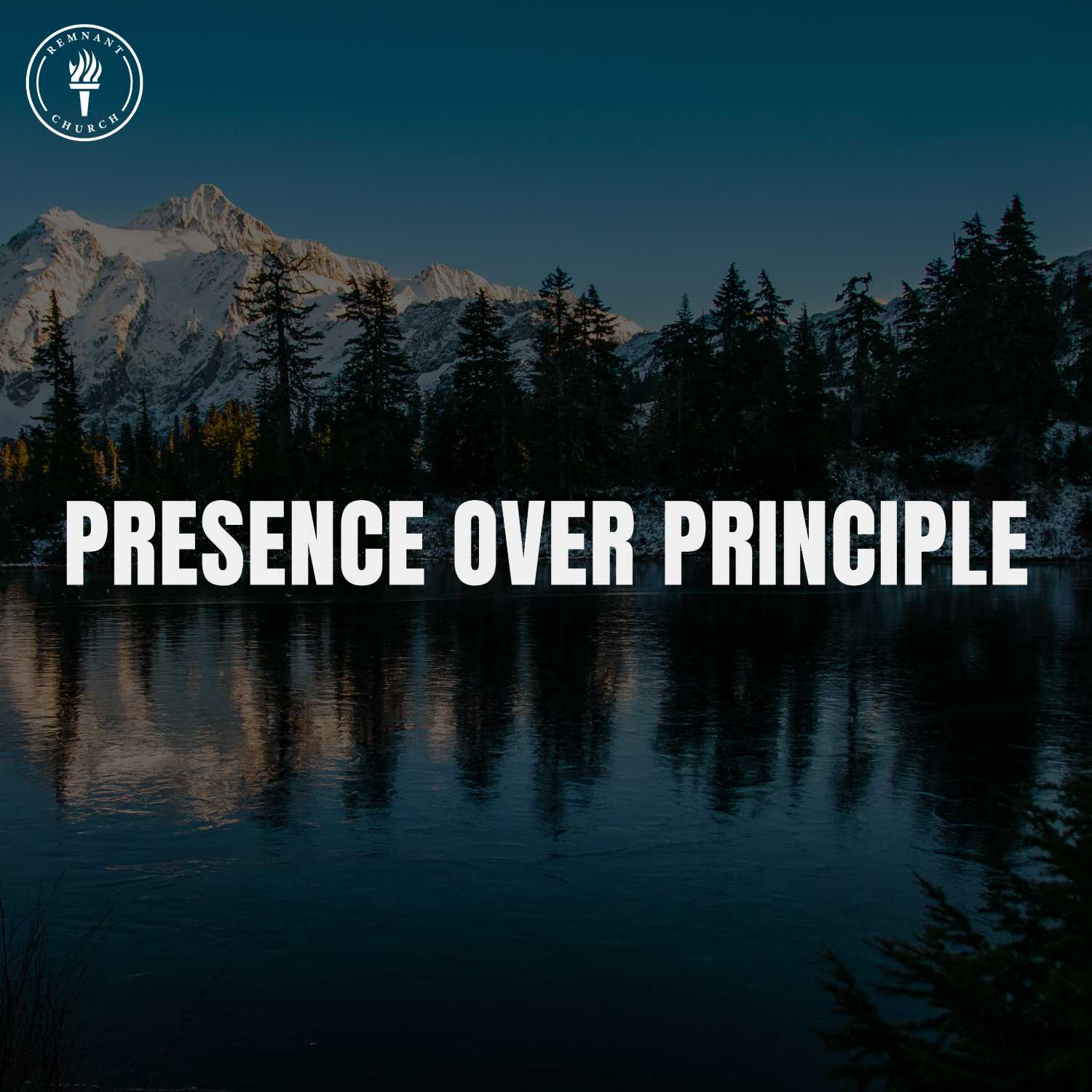 Presence Over Principle