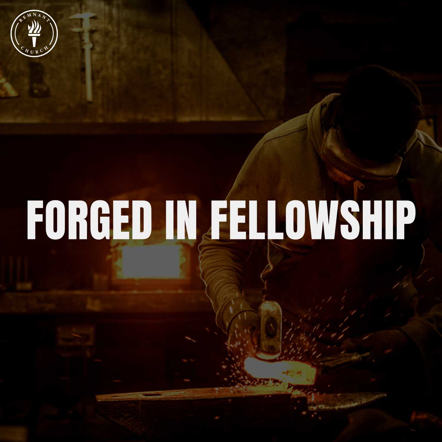 Forged In Fellowship