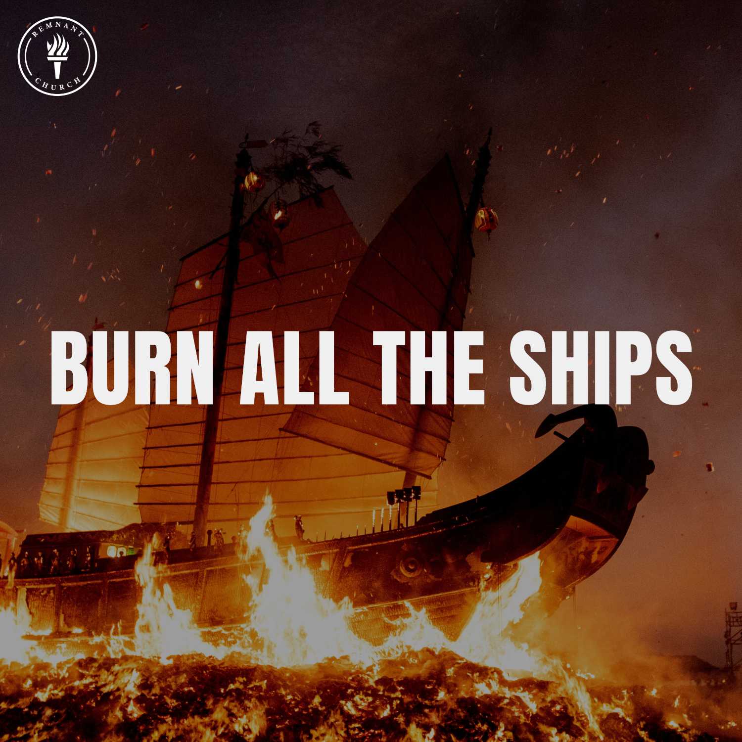 Burn All The Ships