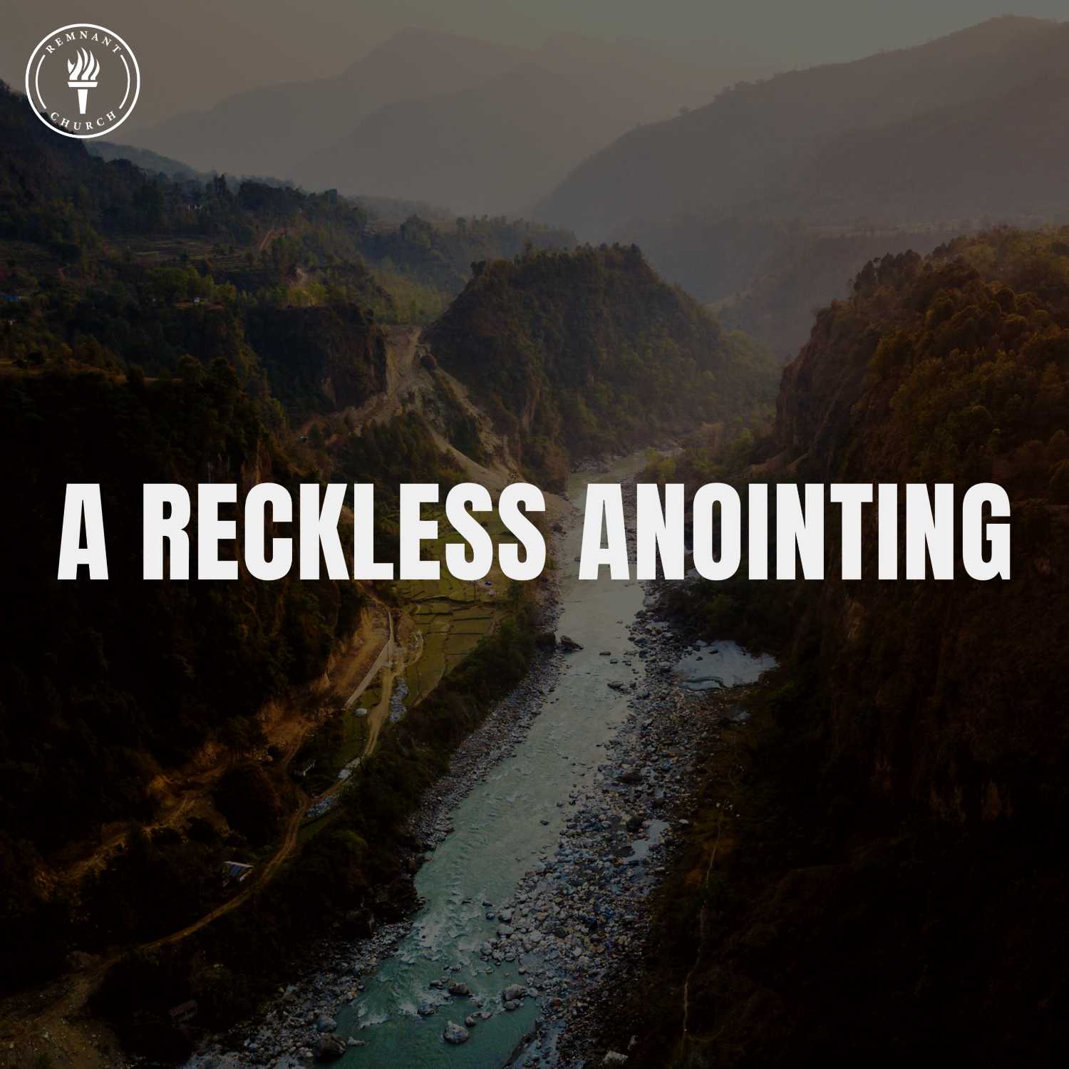 A Reckless Anointing