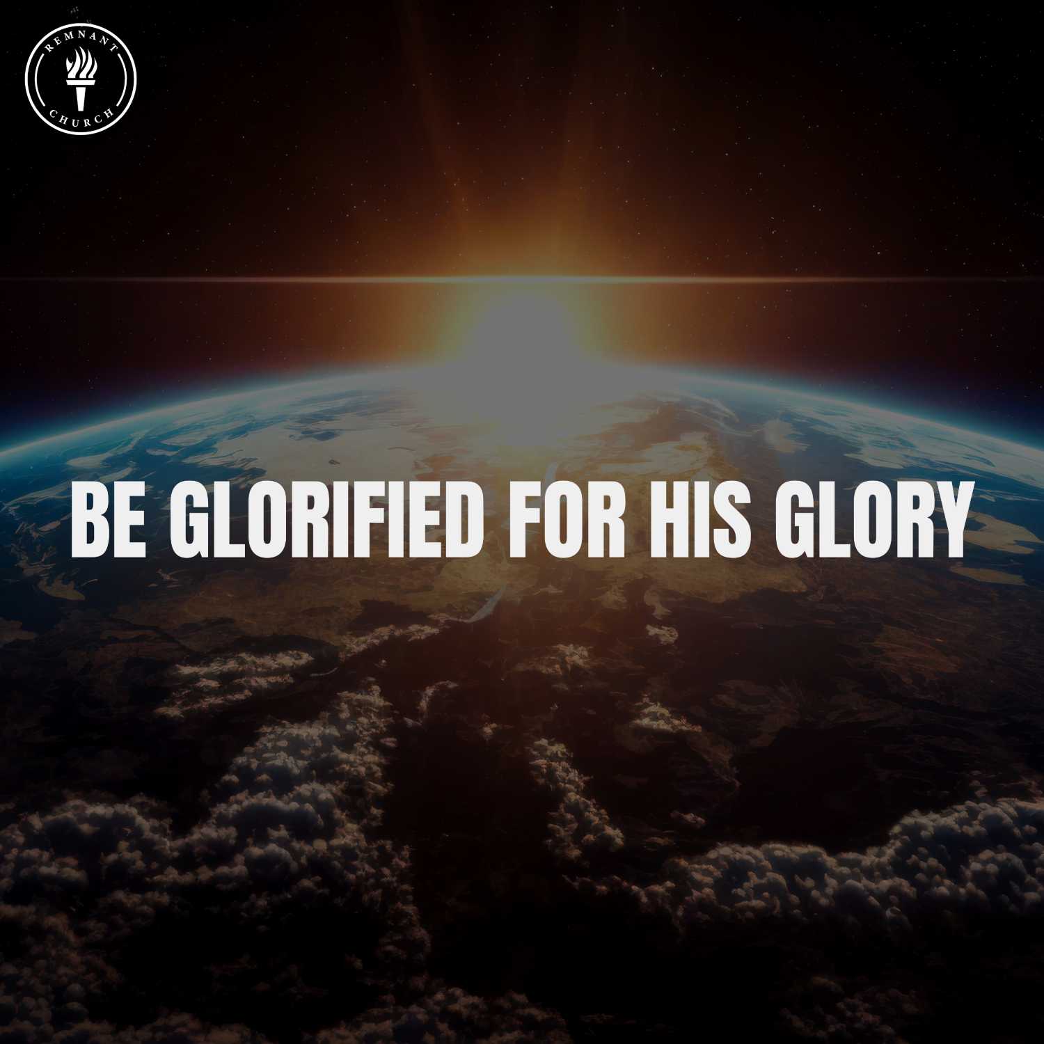 Be Glorified For His Glory