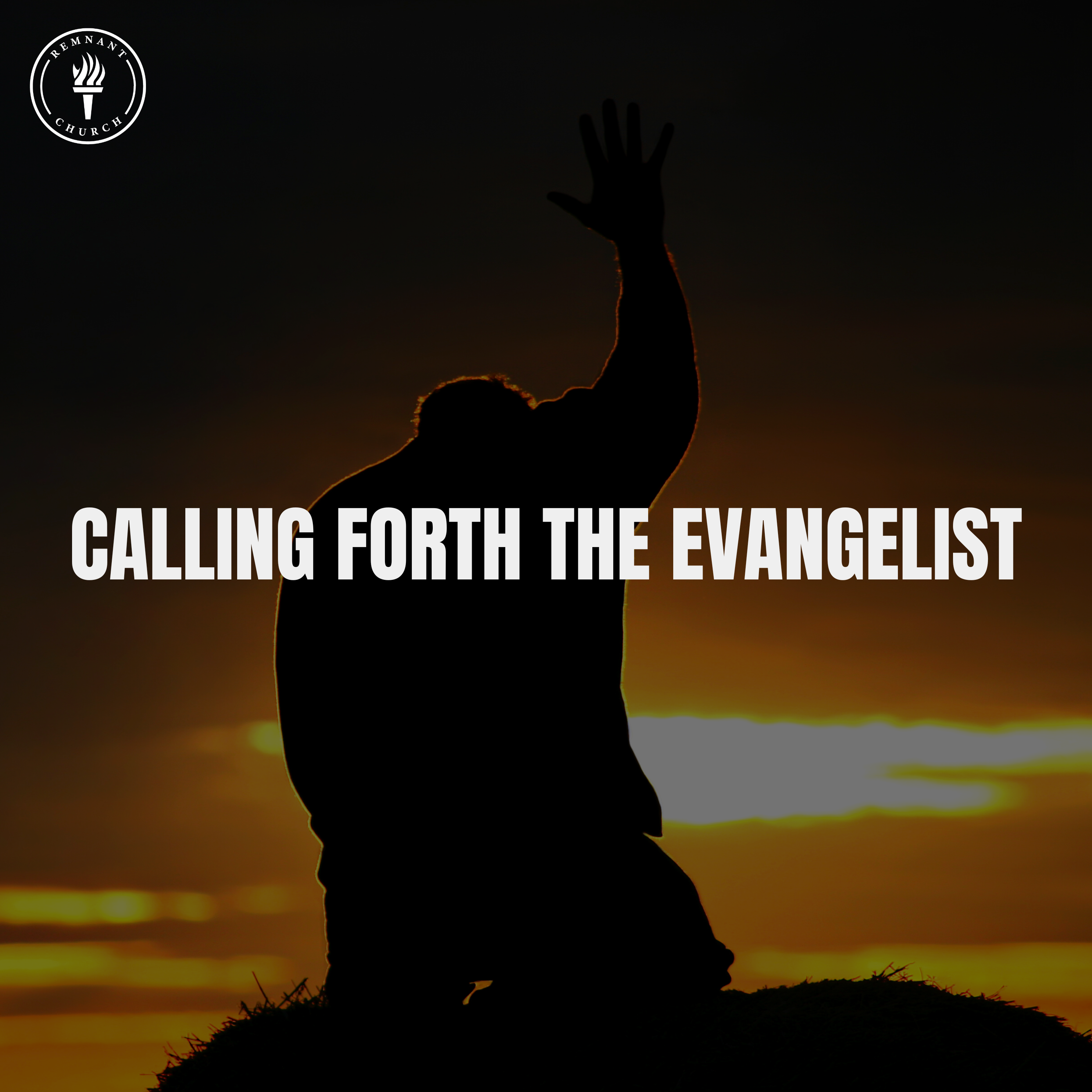 Calling Forth The Evangelist