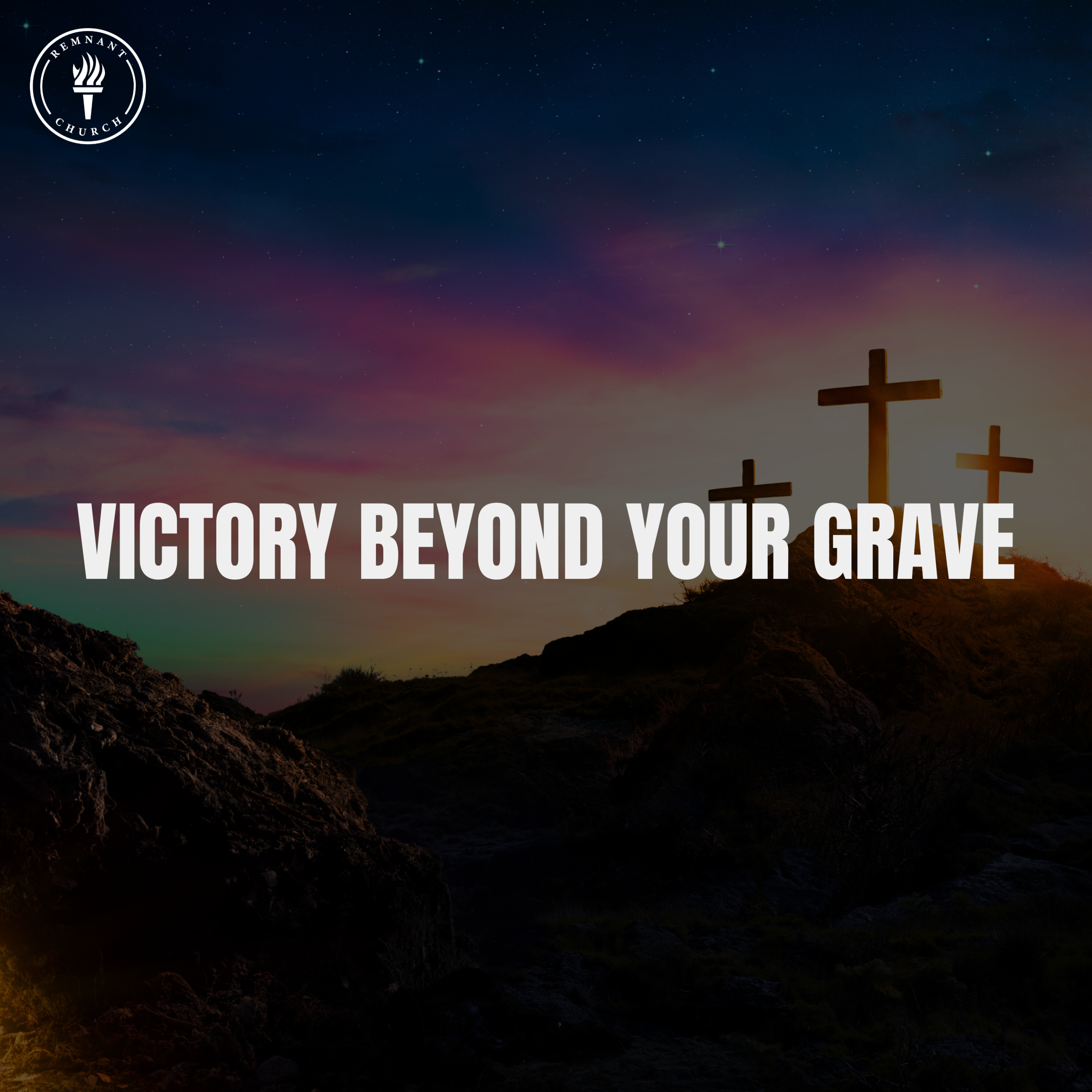 Victory Beyond Your Grave