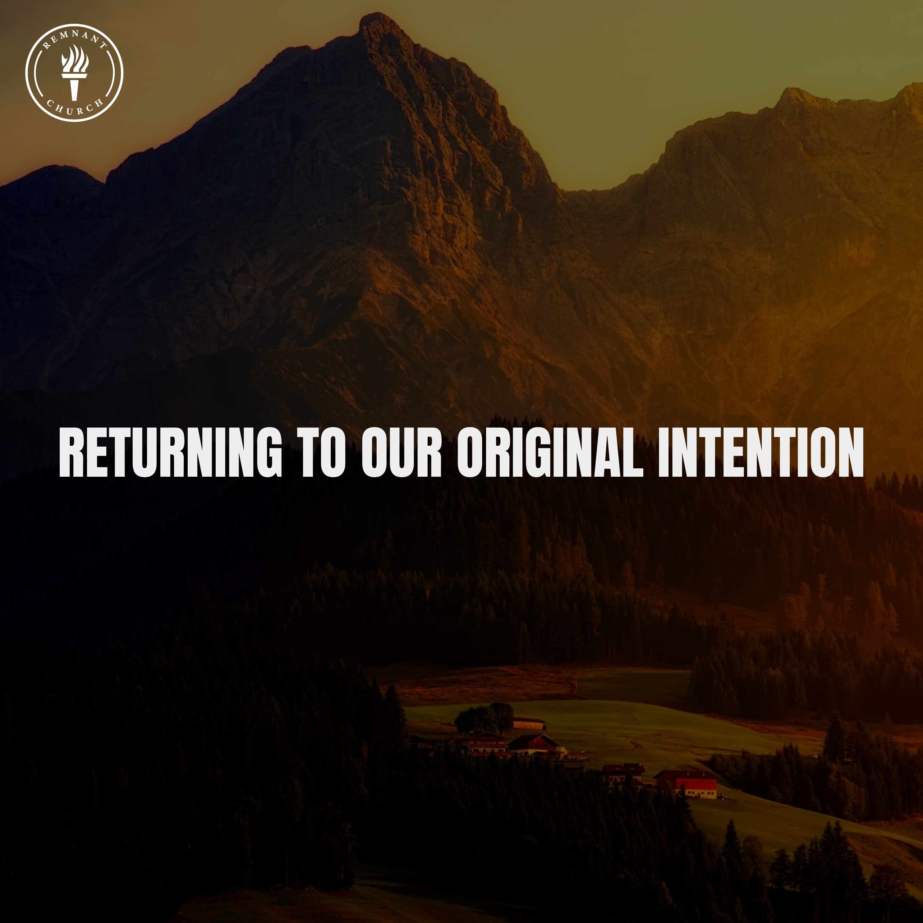 Returning To Our Original Intention  