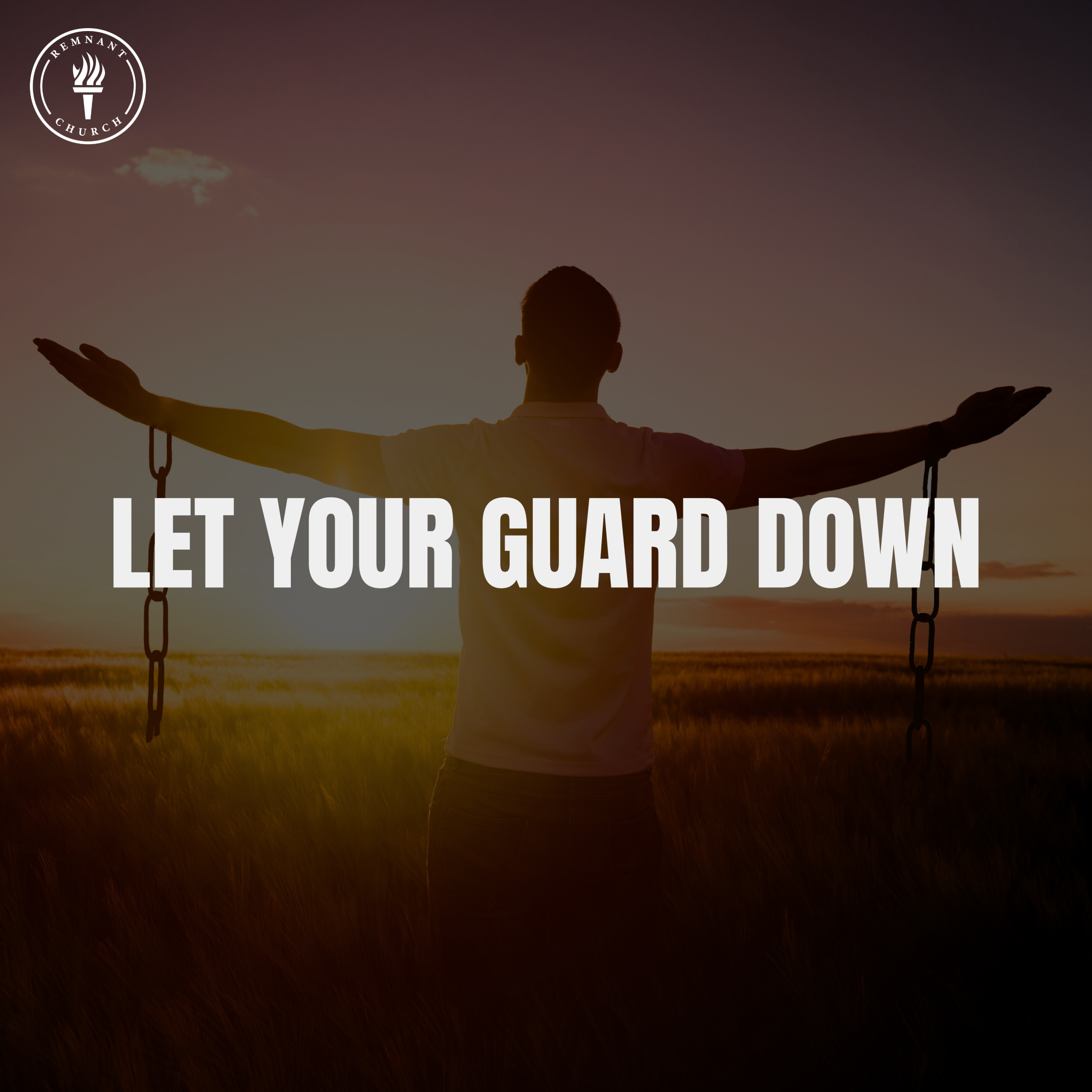 Let Your Guard Down