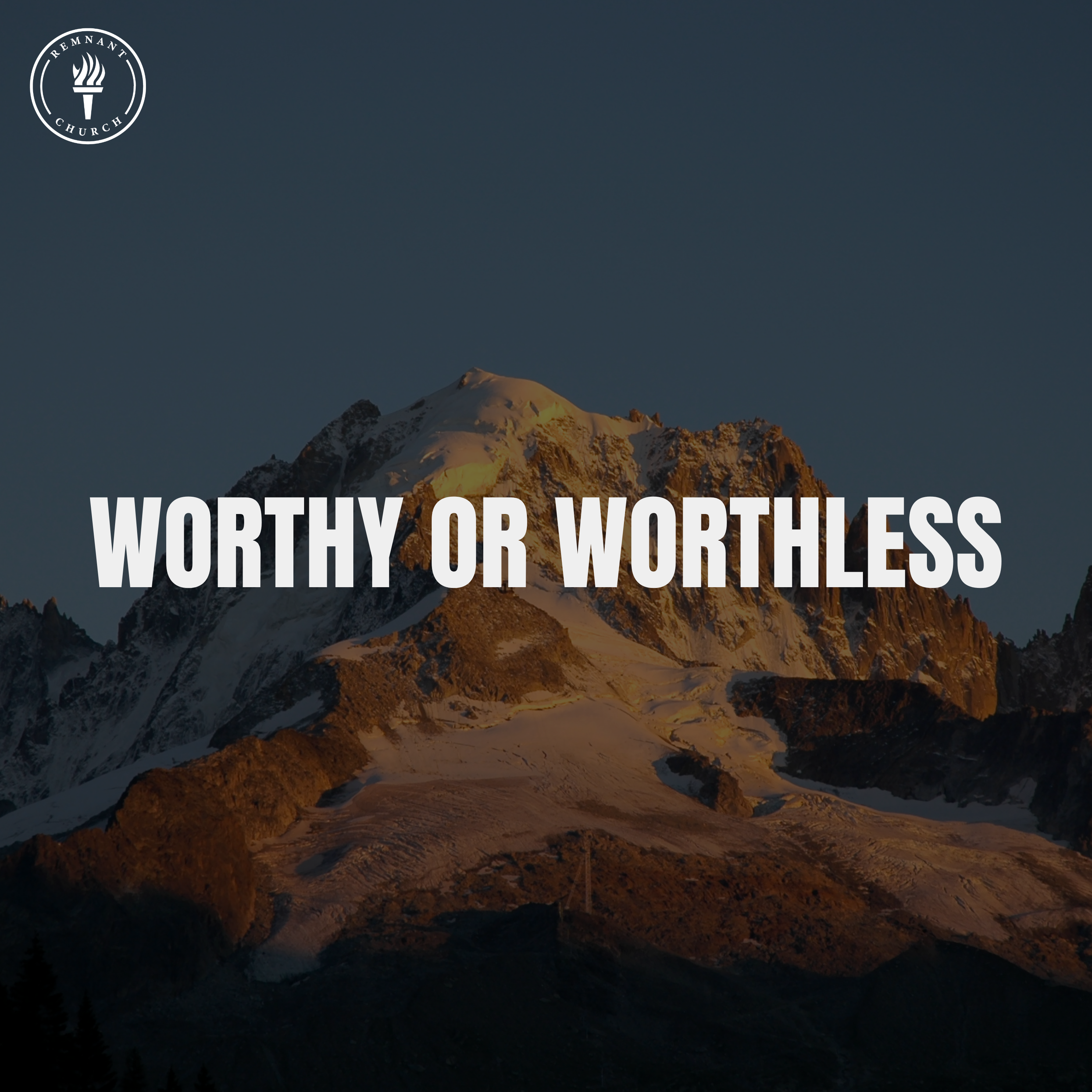 Worthy or Worthless