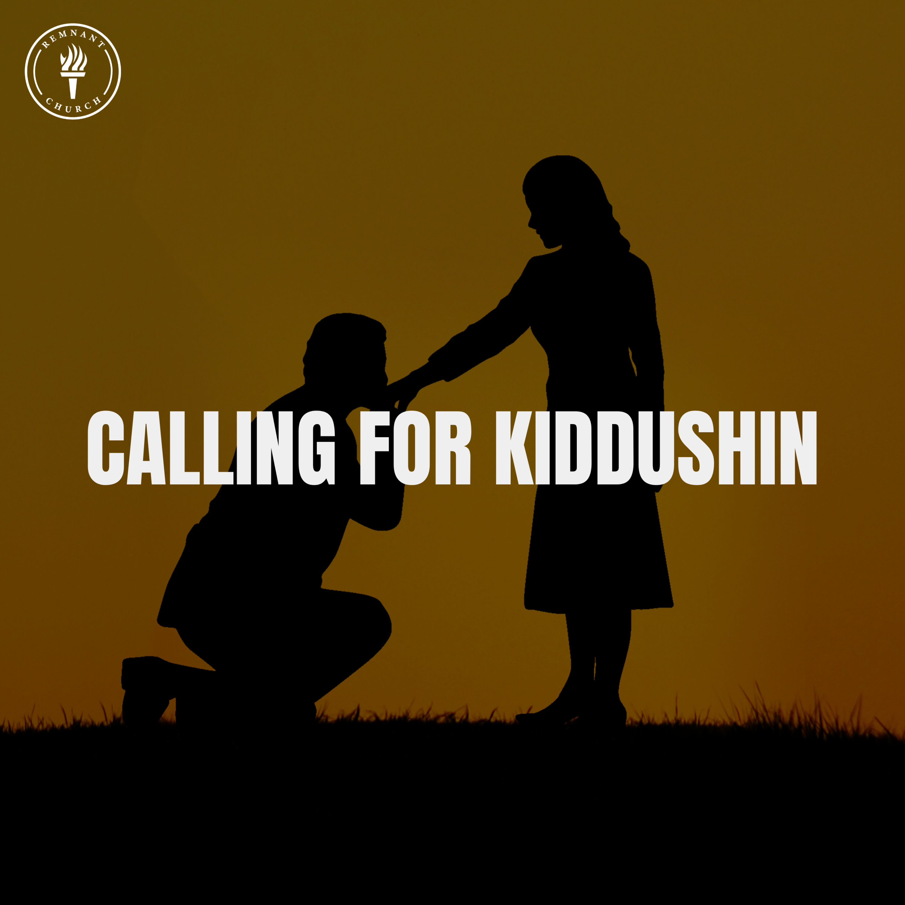 Calling For Kiddushin