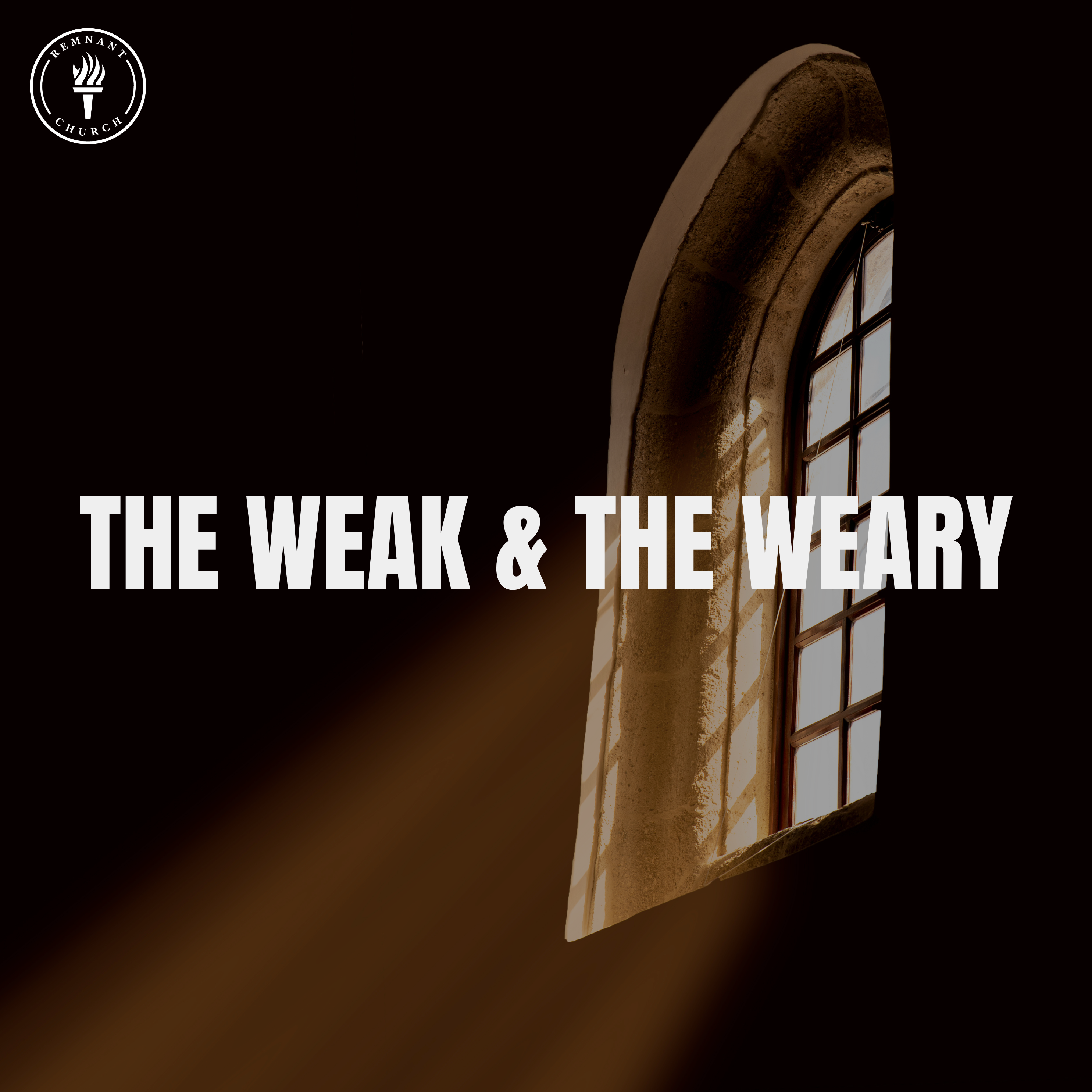 The Weak & The Weary