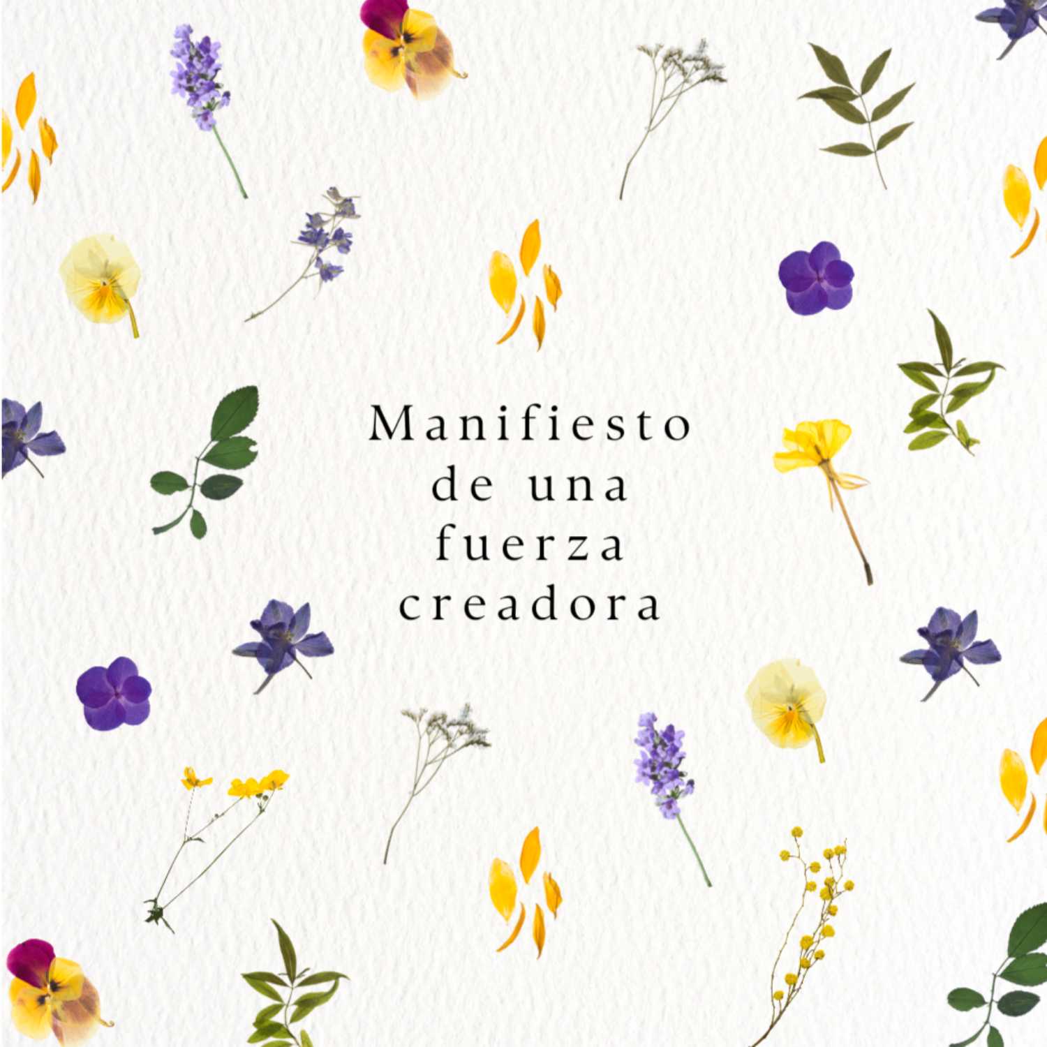 Manifiesto de una fuerza creadora podcast artwork