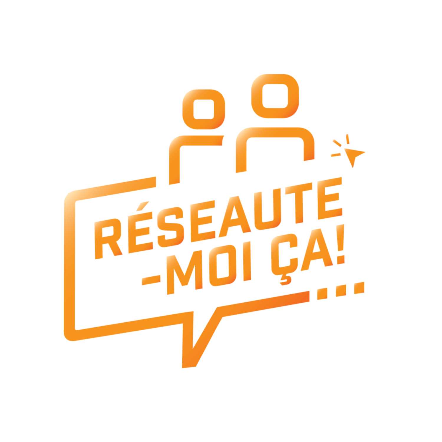 Réseaute-moi ça!