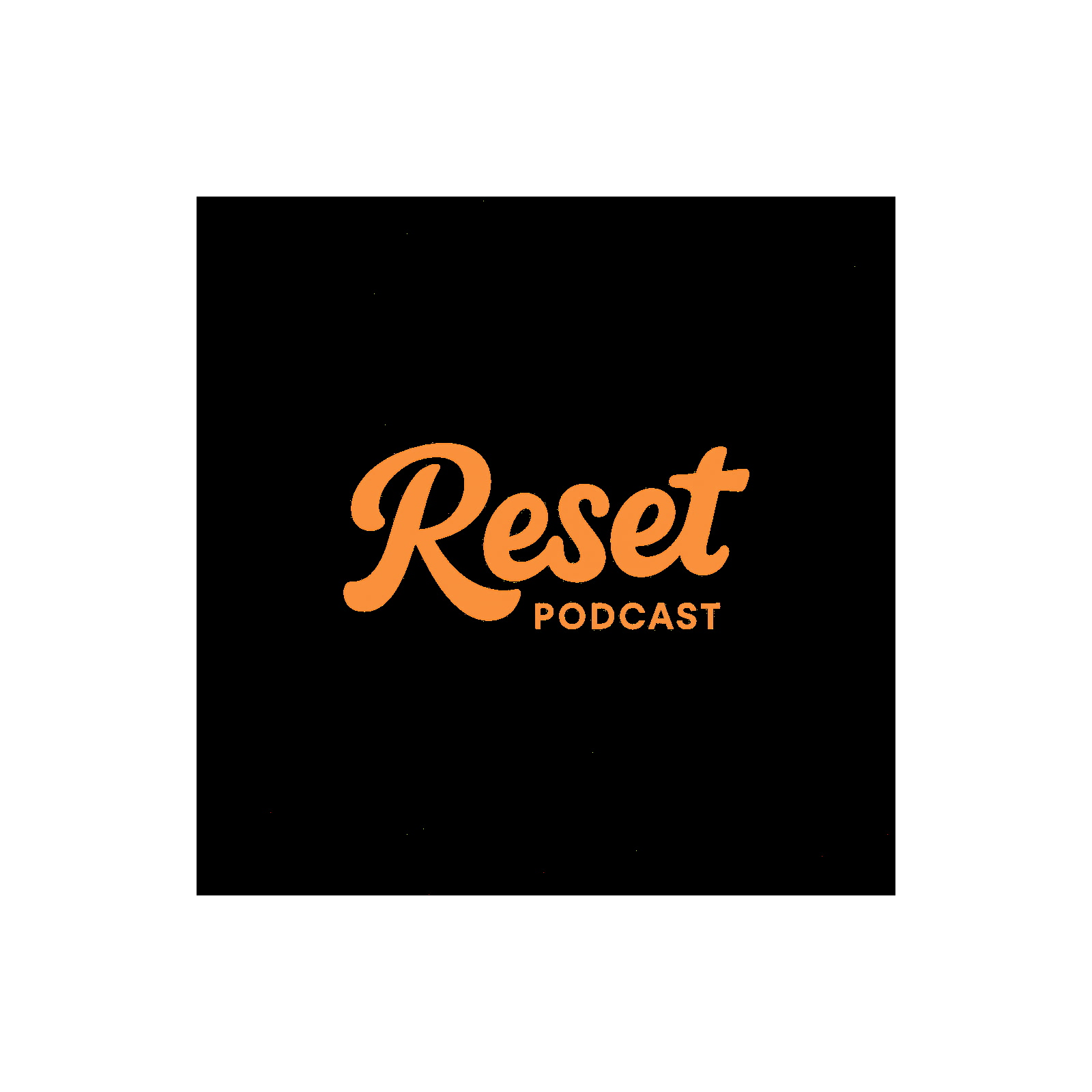 Reset Podcast