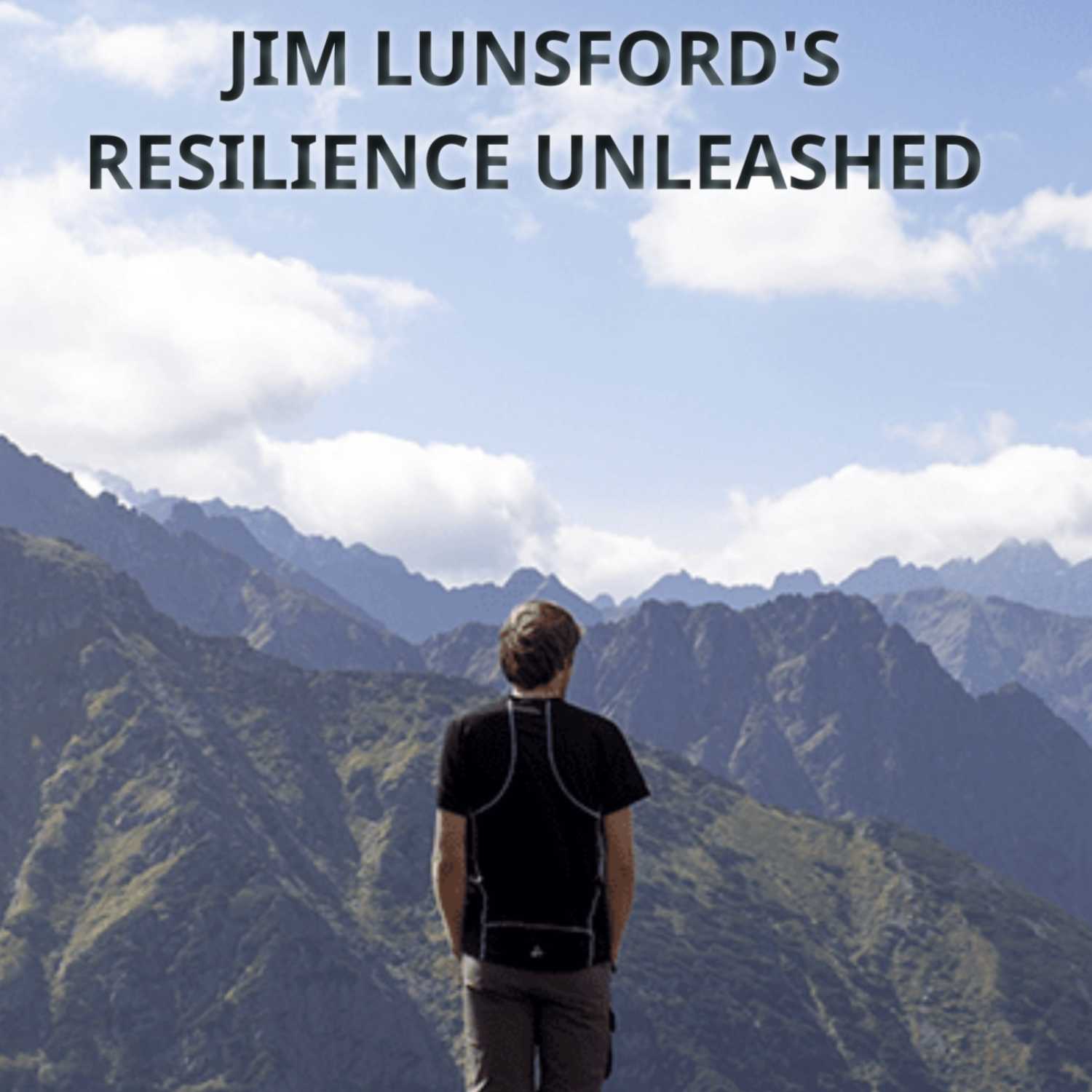 Jim Lunsford's Resilience Unleashed