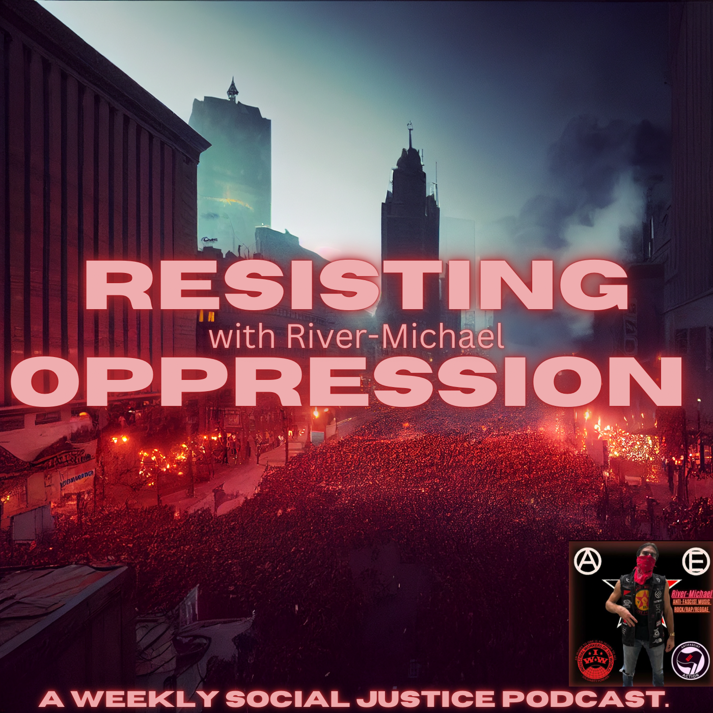 Intro to Resisting Oppression Podcast: with River-Michael and Comrades episode artwork