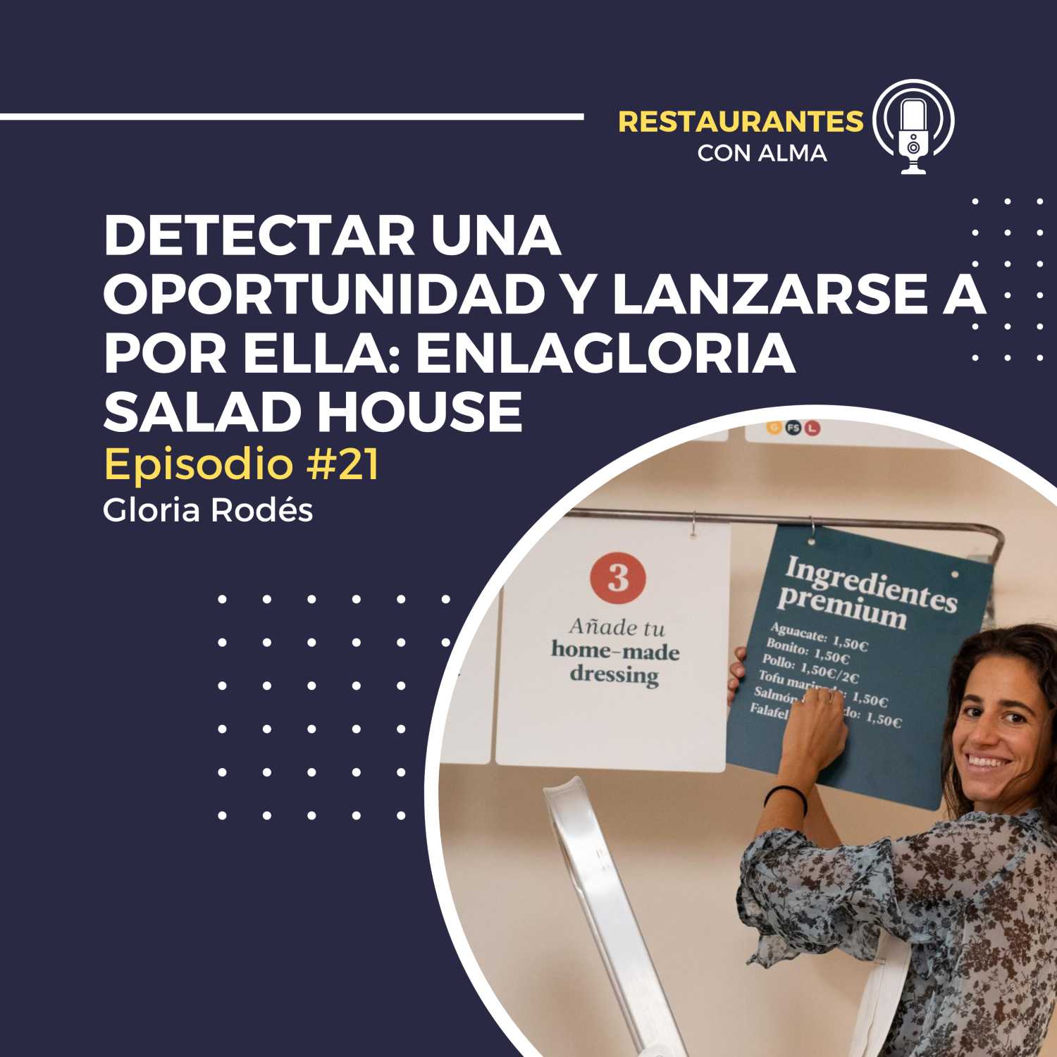 Detectar una oportunidad de negocio y lanzarse a por ella con Gloria Rodés de Enlagloria Salad House