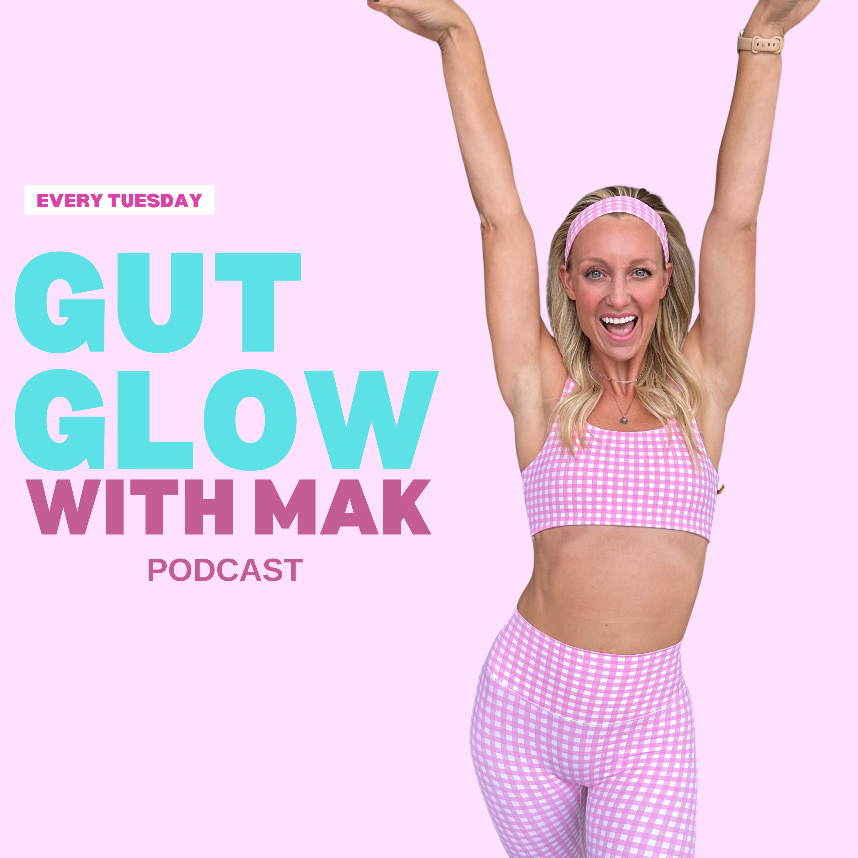 Gut Glow with MaK