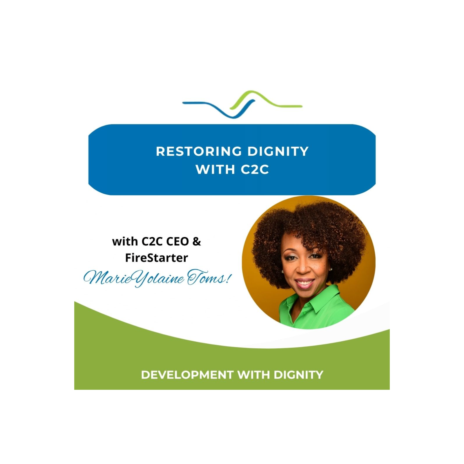 Restoring Dignity With C2C