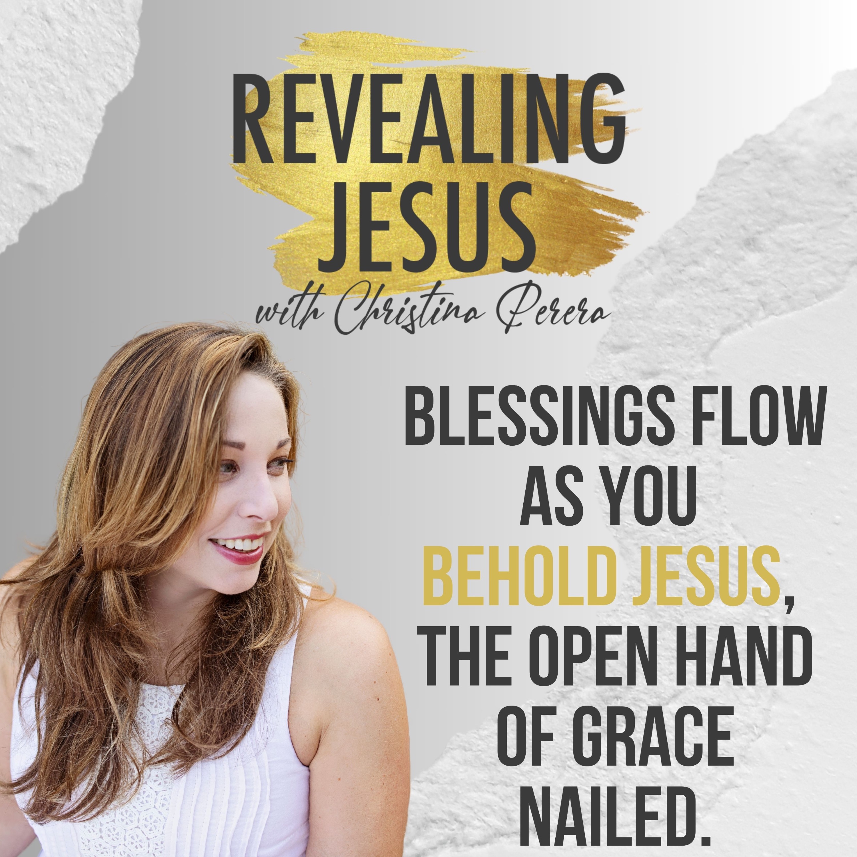 Revealing Jesus with Christina Perera