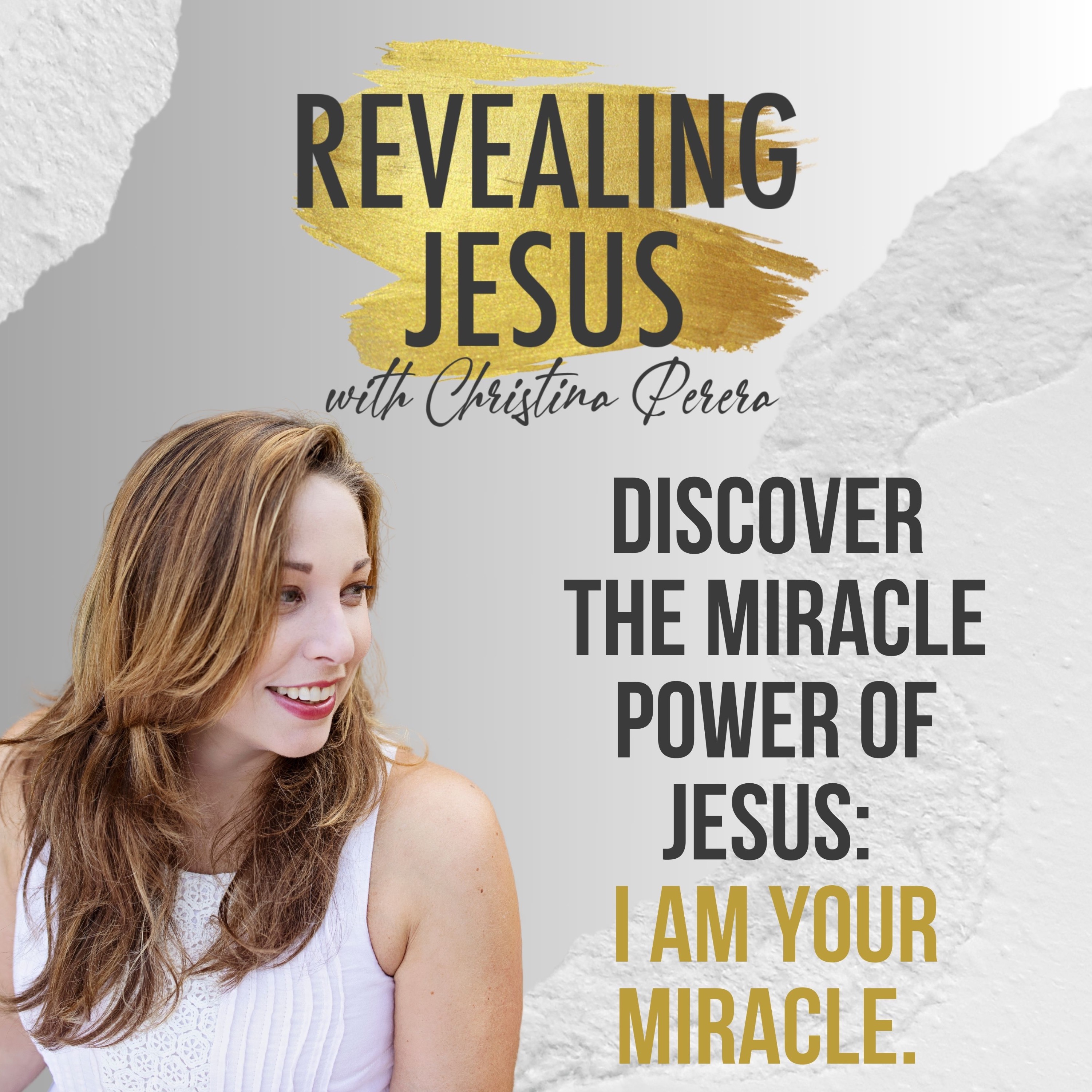 Revealing Jesus with Christina Perera