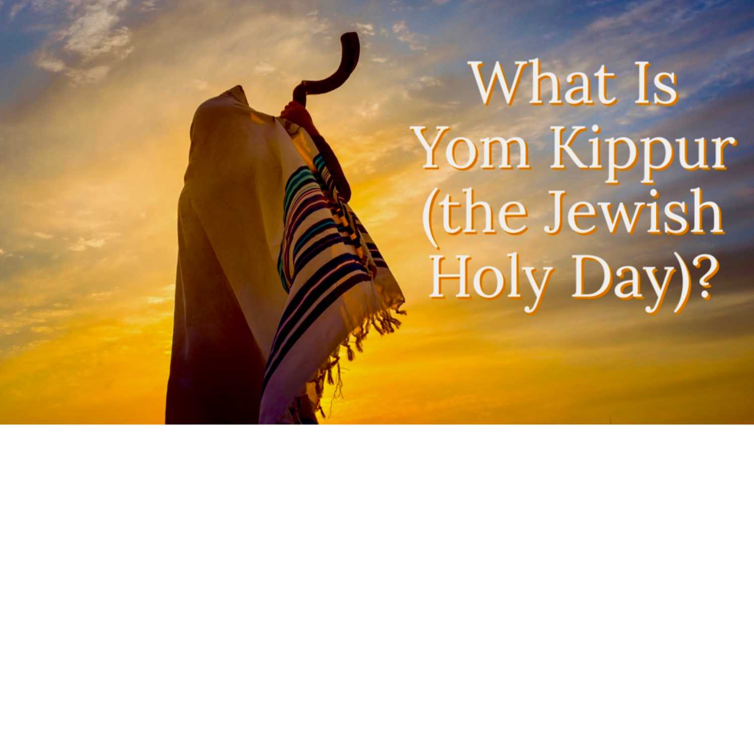 What Is Yom Kippur (The Jewish Holy Day)? (189)