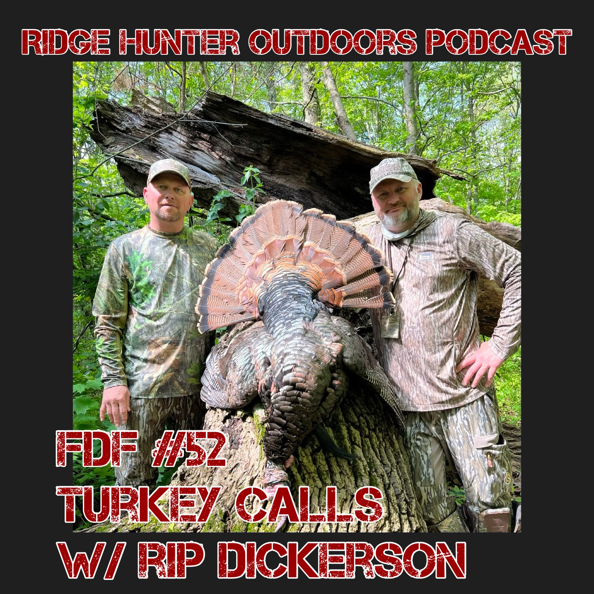 Talking Turkey #1, Calls with Rip Dickerson | Full Draw Friday #52