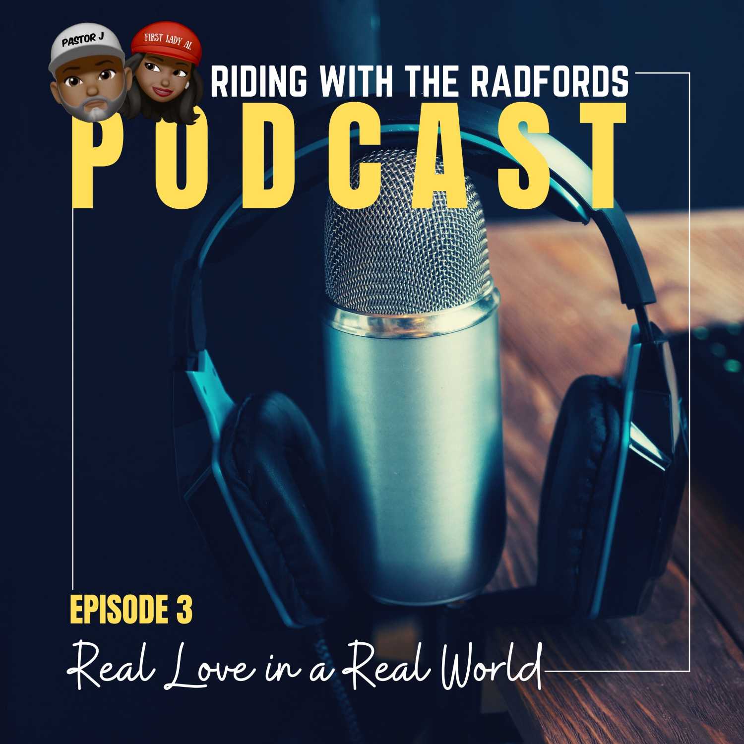 S1E3: Real Love In a Real World