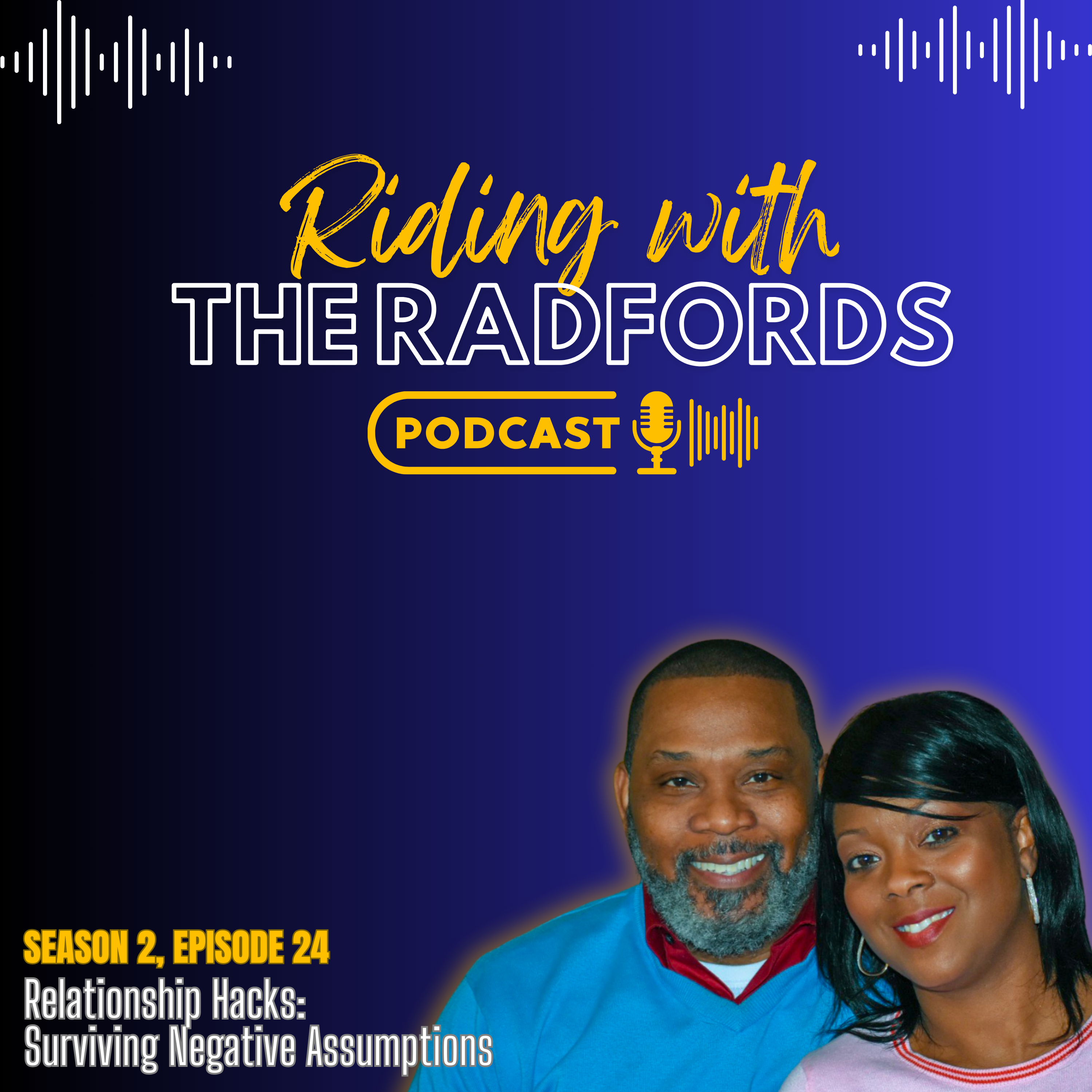 S2E24: Relationship Hacks: Surviving Negative Assumptions