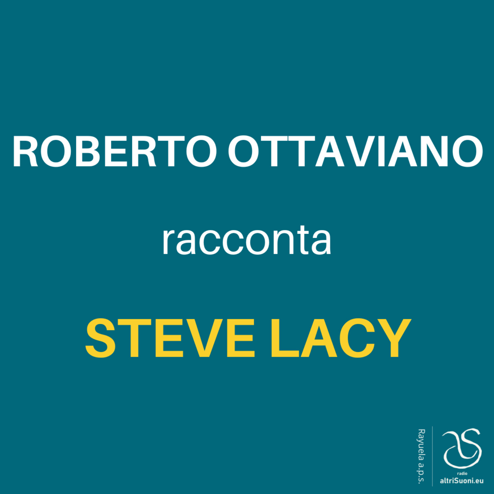 ROBERTO OTTAVIANO racconta STEVE LACY episode artwork