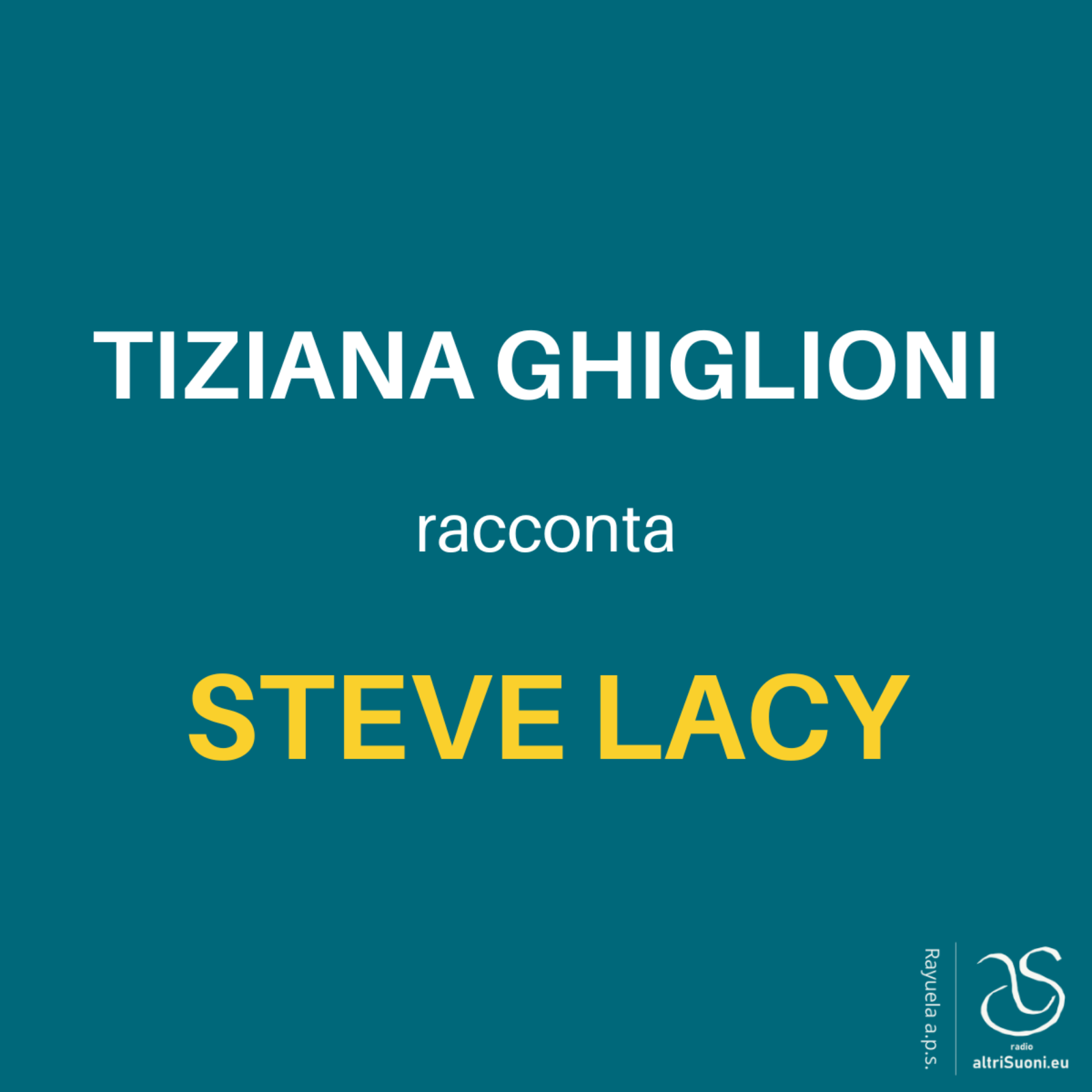 TIZIANA GHIGLIONI racconta STEVE LACY episode artwork