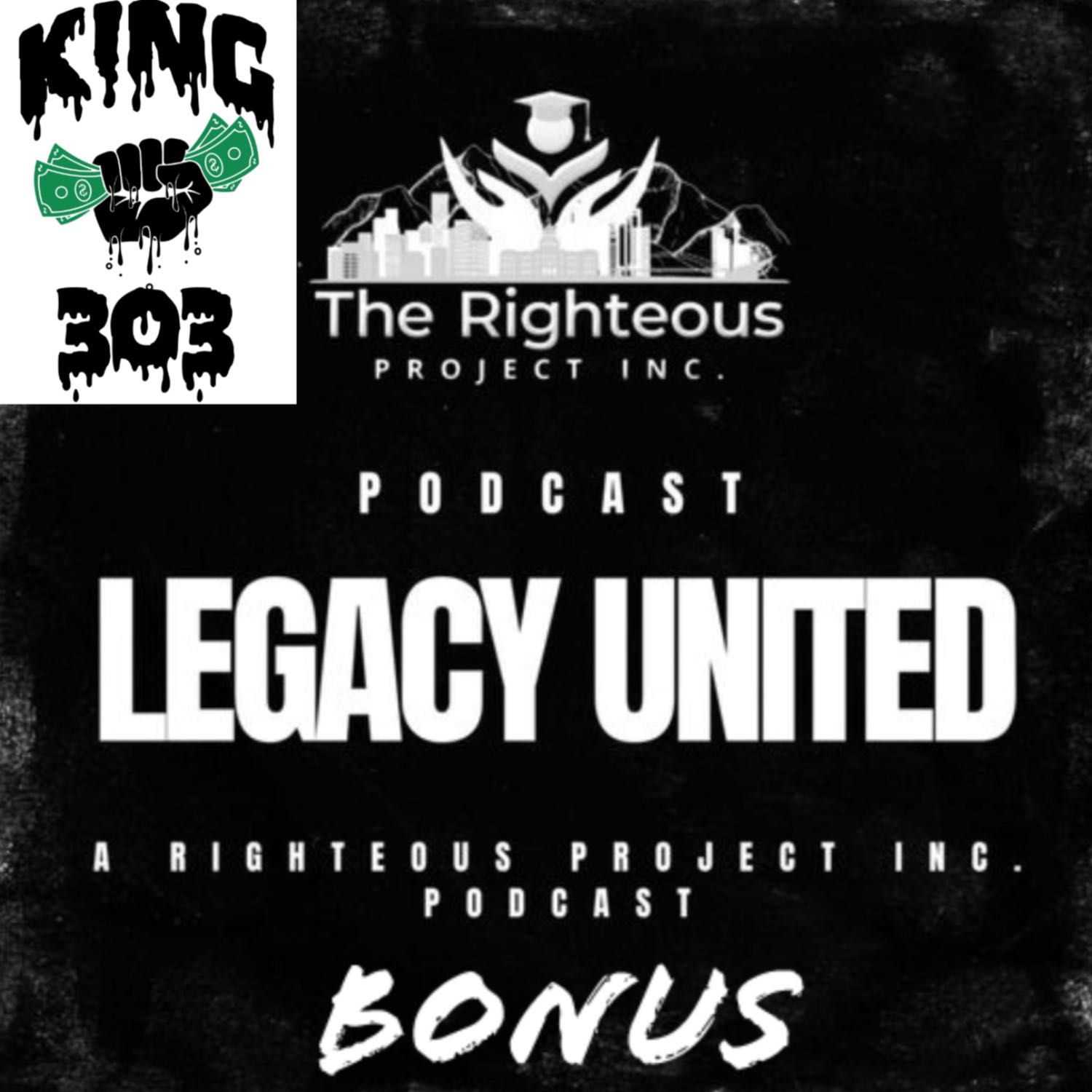 Legacy United: A Righteous Project Inc. Podcast