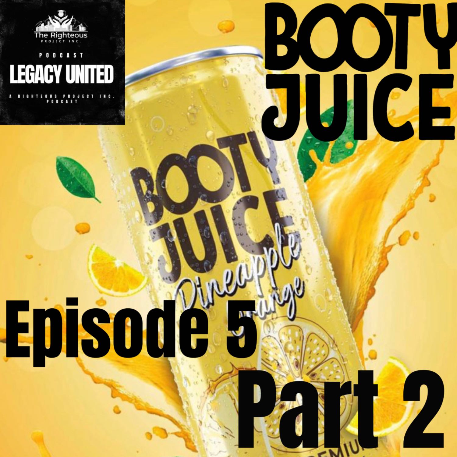 Legacy United: A Righteous Project Inc. Podcast