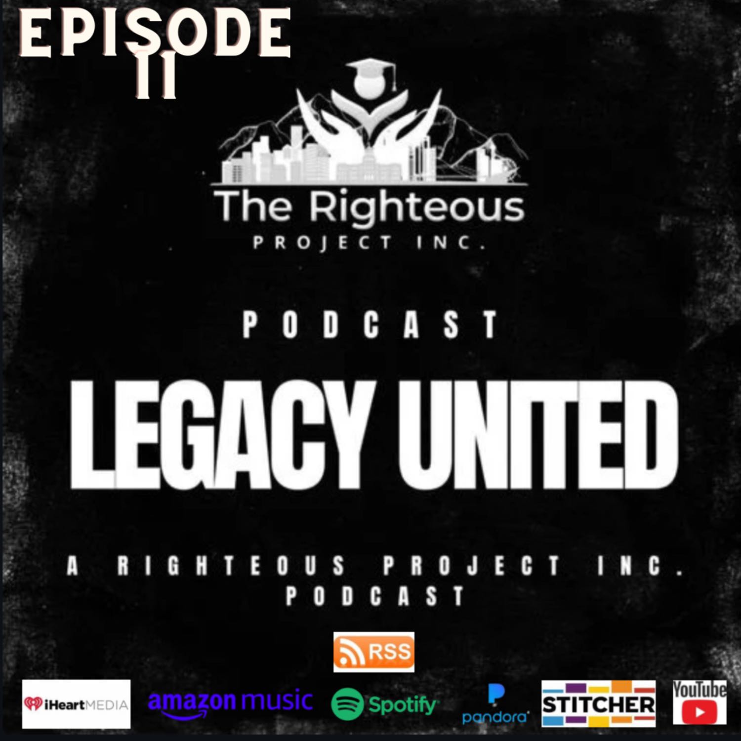 Legacy United: A Righteous Project Inc. Podcast