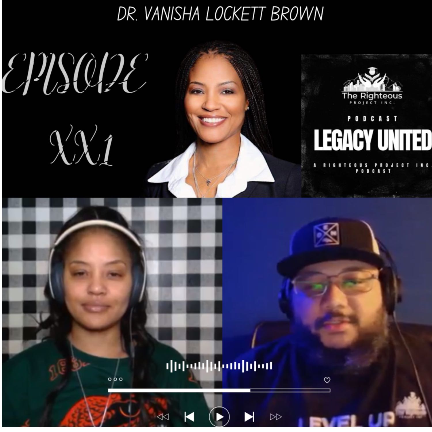 Legacy United: A Righteous Project Inc. Podcast