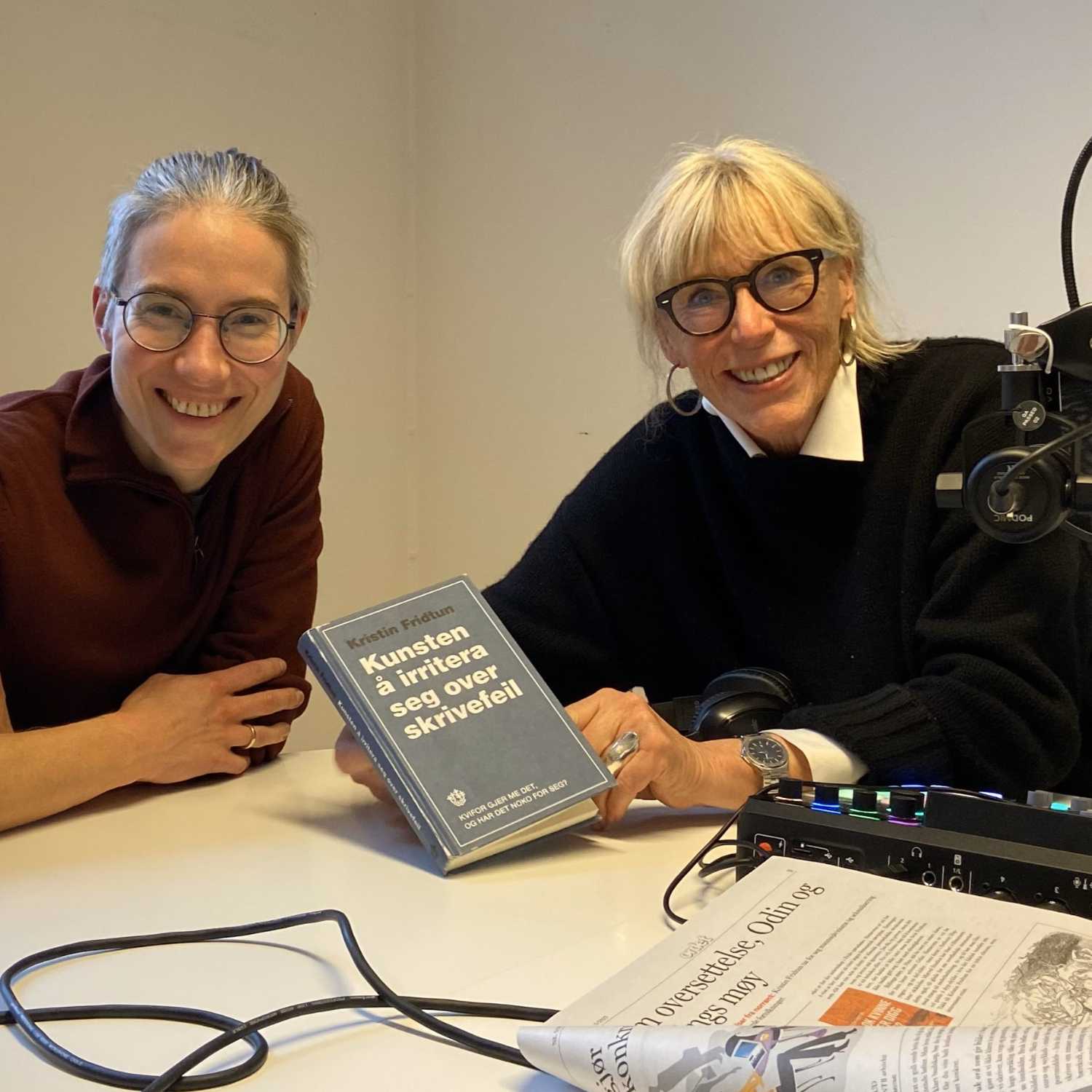 Kristin Fridtun og Agnes Moxnes om å irritere seg over språkfeil