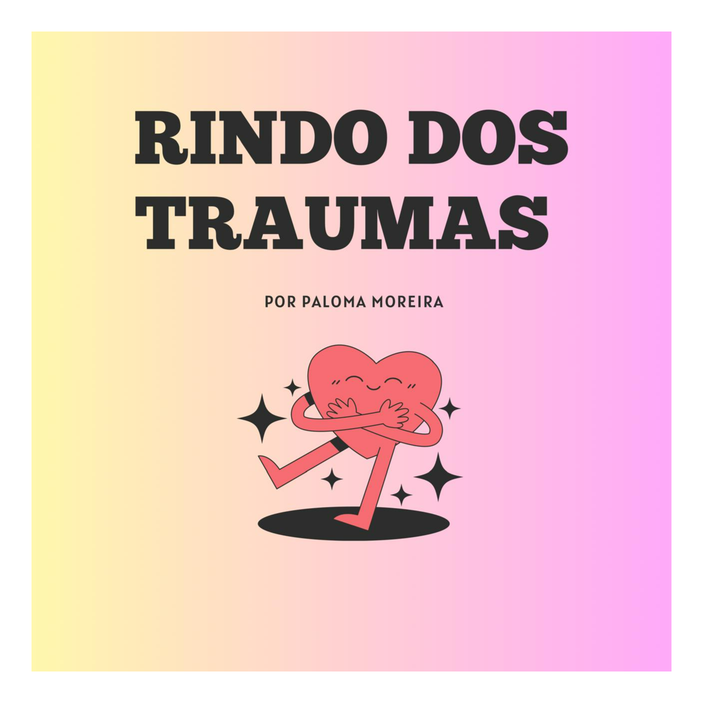 Rindo Dos Traumas Com Paloma Moreira 