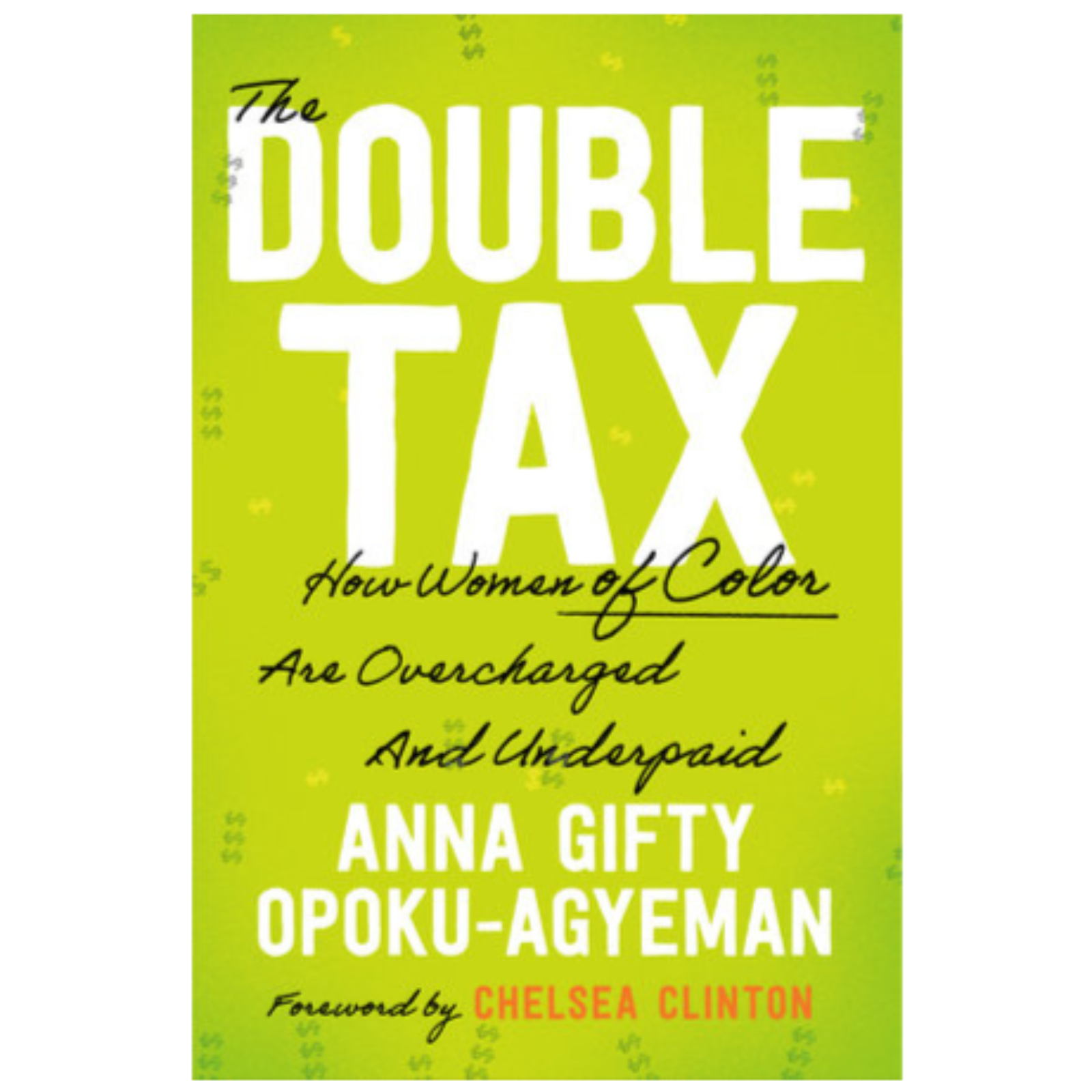 Anna Gifty Opoku-Agyeman, 'Double Tax: How Women of Color Are Overcharged and Underpaid'