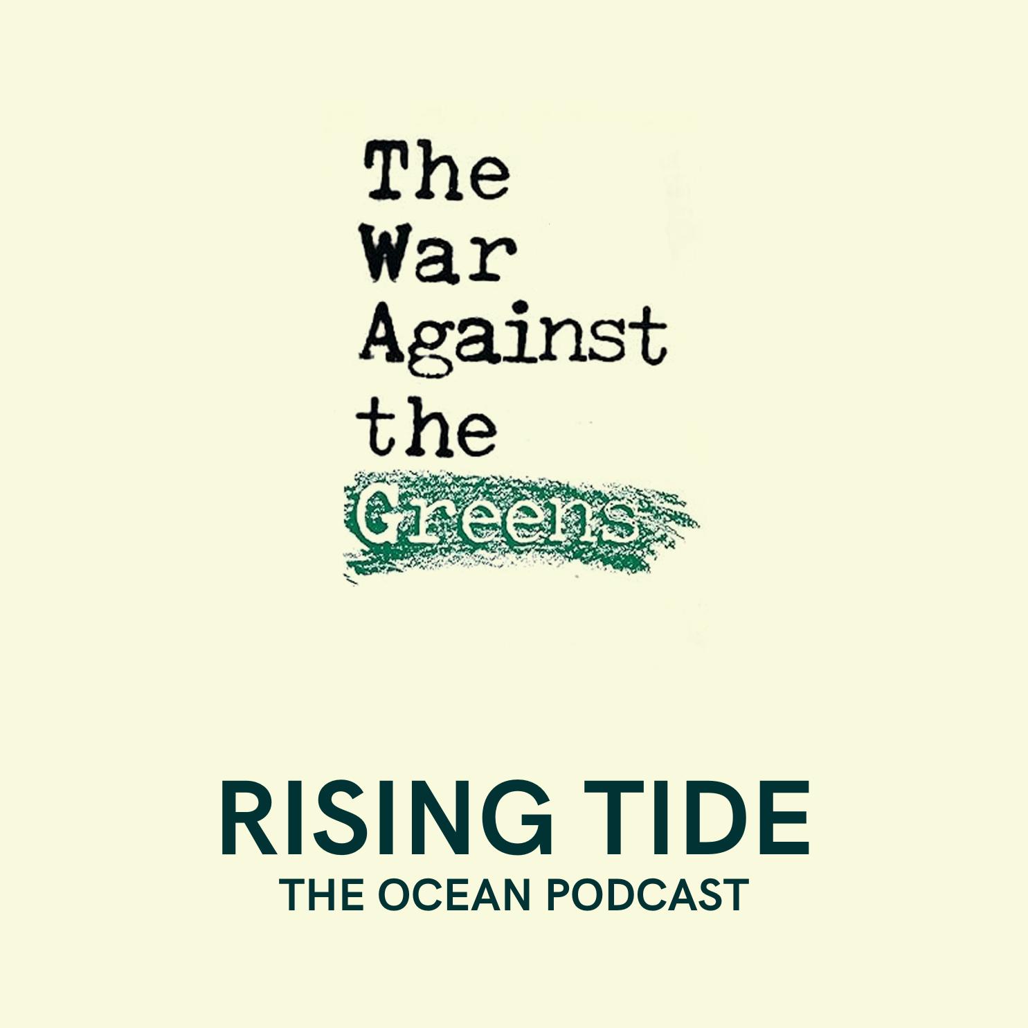 The War Against the Greens - Stronger than Ever