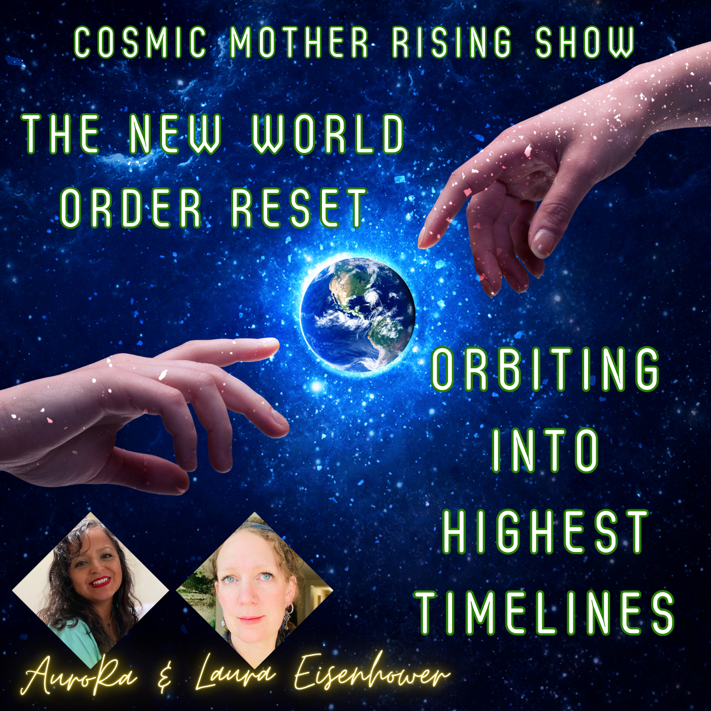 The New World Order Reset | Orbiting Into Highest Timelines | Cosmic Mother Rising Show Ep 17