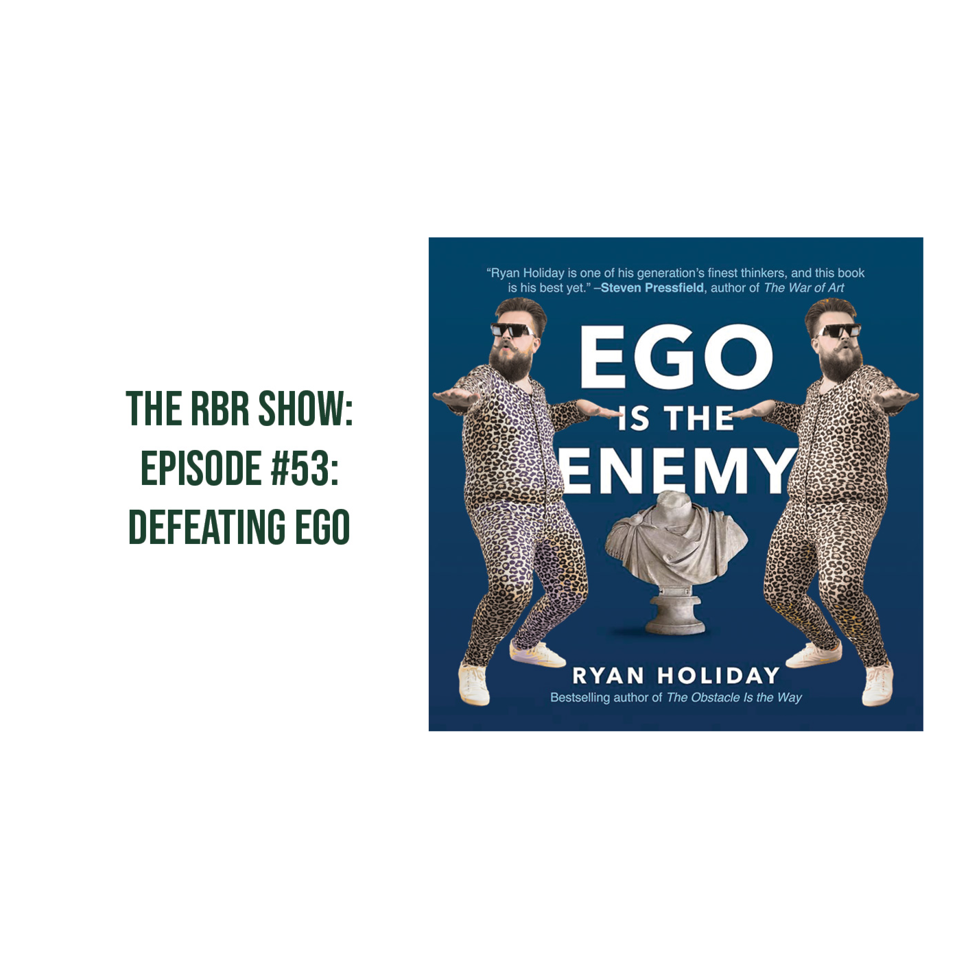 Episode #53: Defeating Ego - Ego Is the Enemy by Ryan Holiday episode artwork