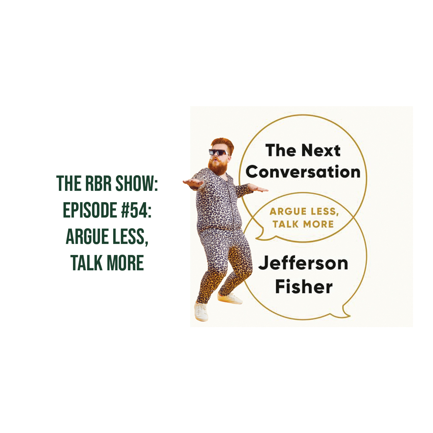 Episode #54: We Explore the Book The Next Conversation: Argue Less, Talk More episode artwork