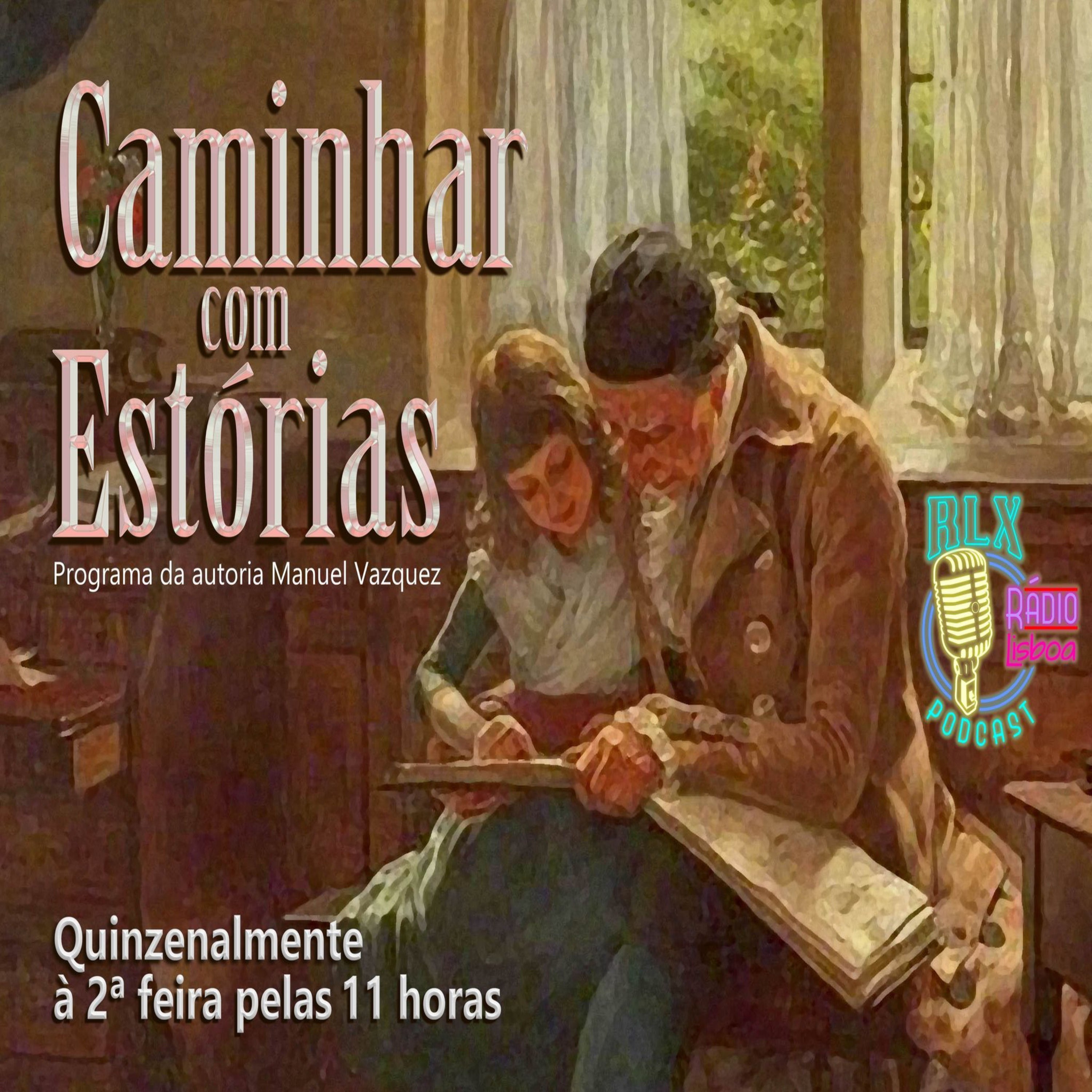 Caminhar com Estórias - Programa 20 - Manuel Vazquez episode artwork