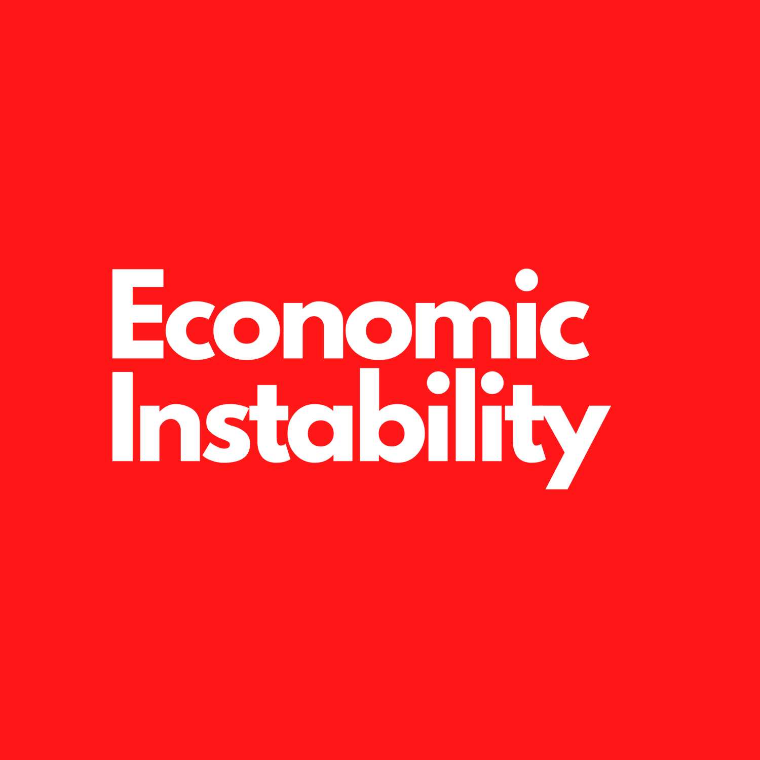 Economic Instability